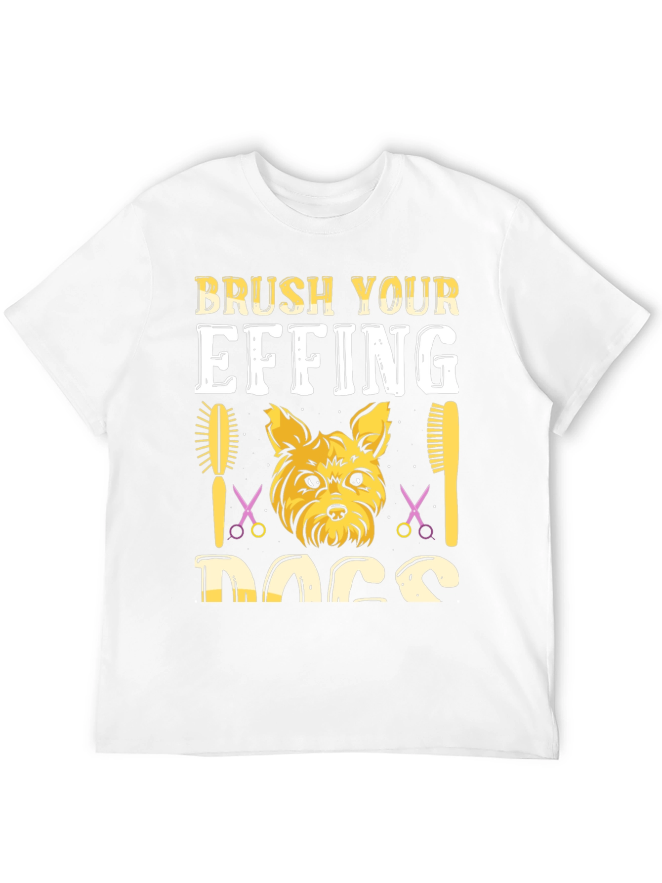 Brush Your Effing Dogs Graphic Tee