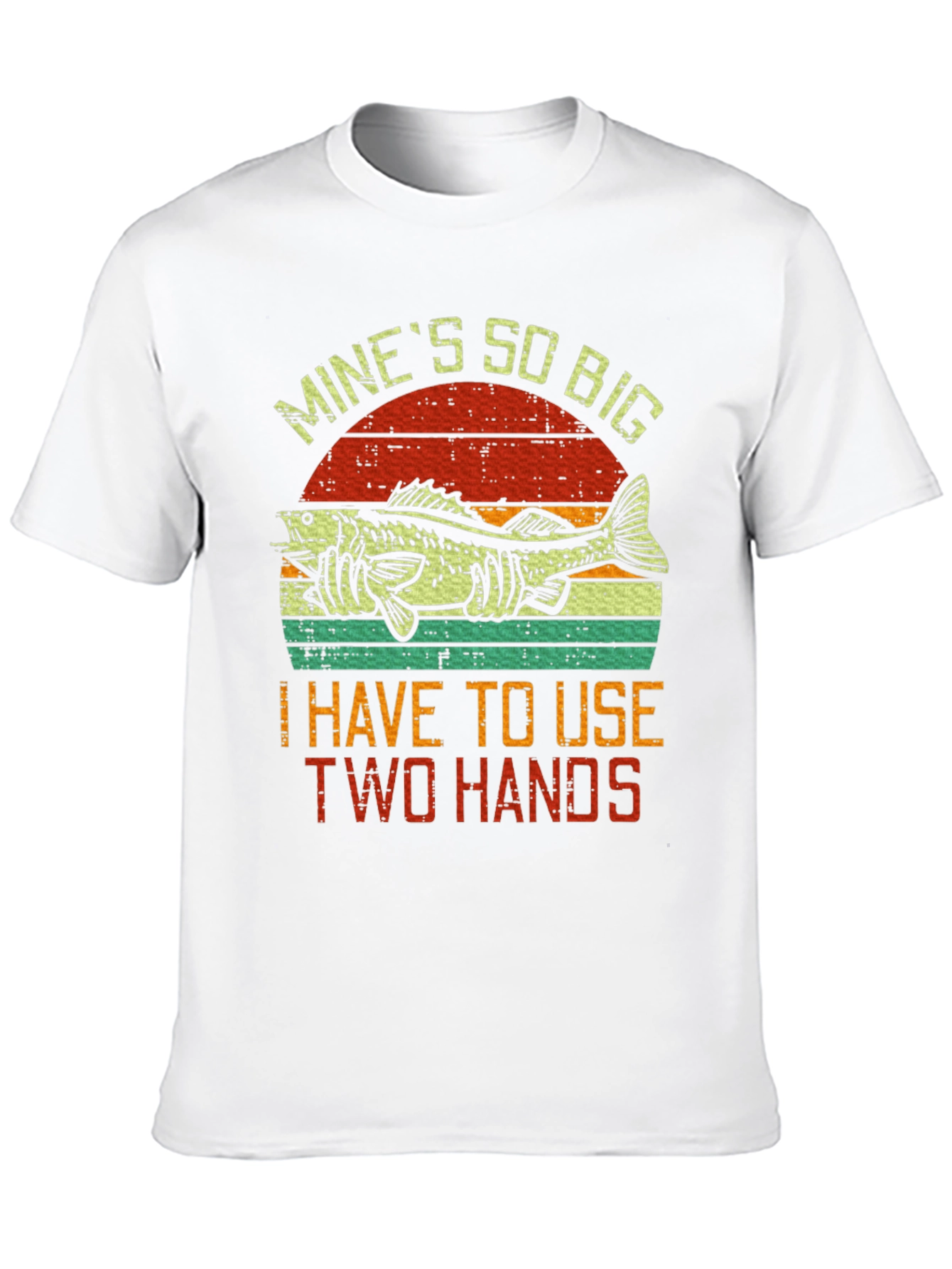 Funny Fishing T-Shirt - Mines So Big!