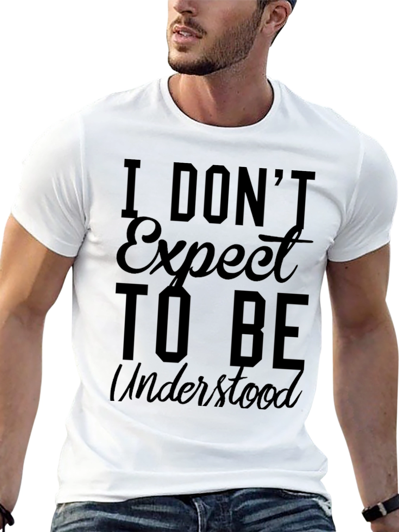 I Dont Expect to Be Understood Graphic Tee