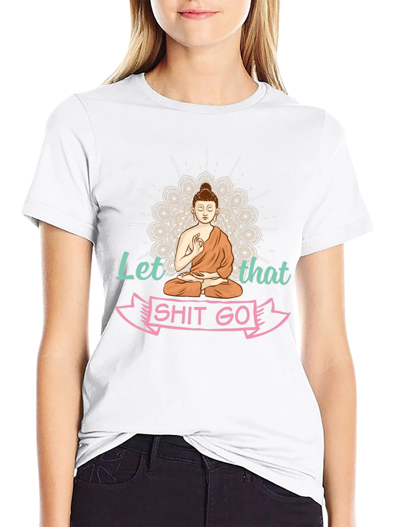Let That Shit Go Buddha T-Shirt