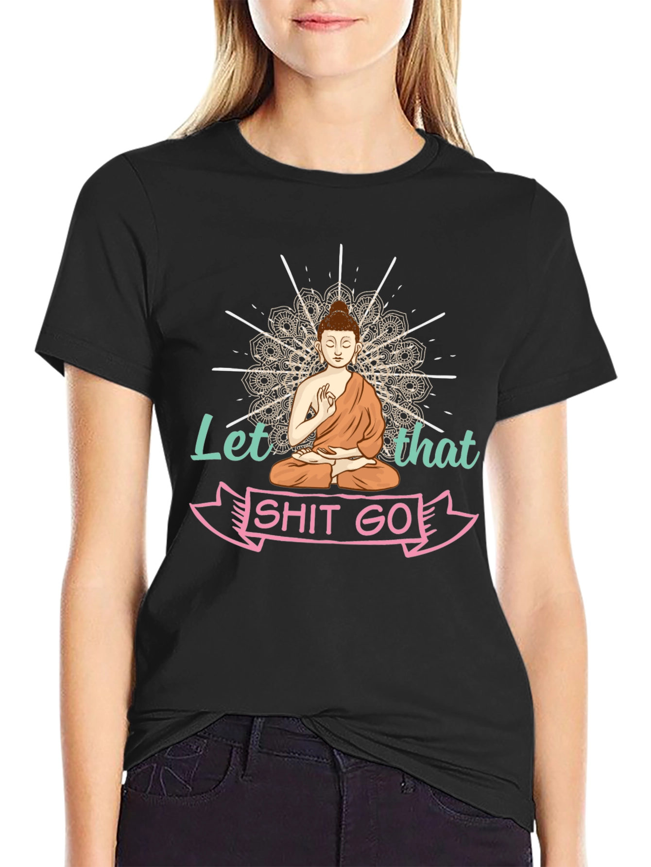 Let That Shit Go Buddha T-Shirt