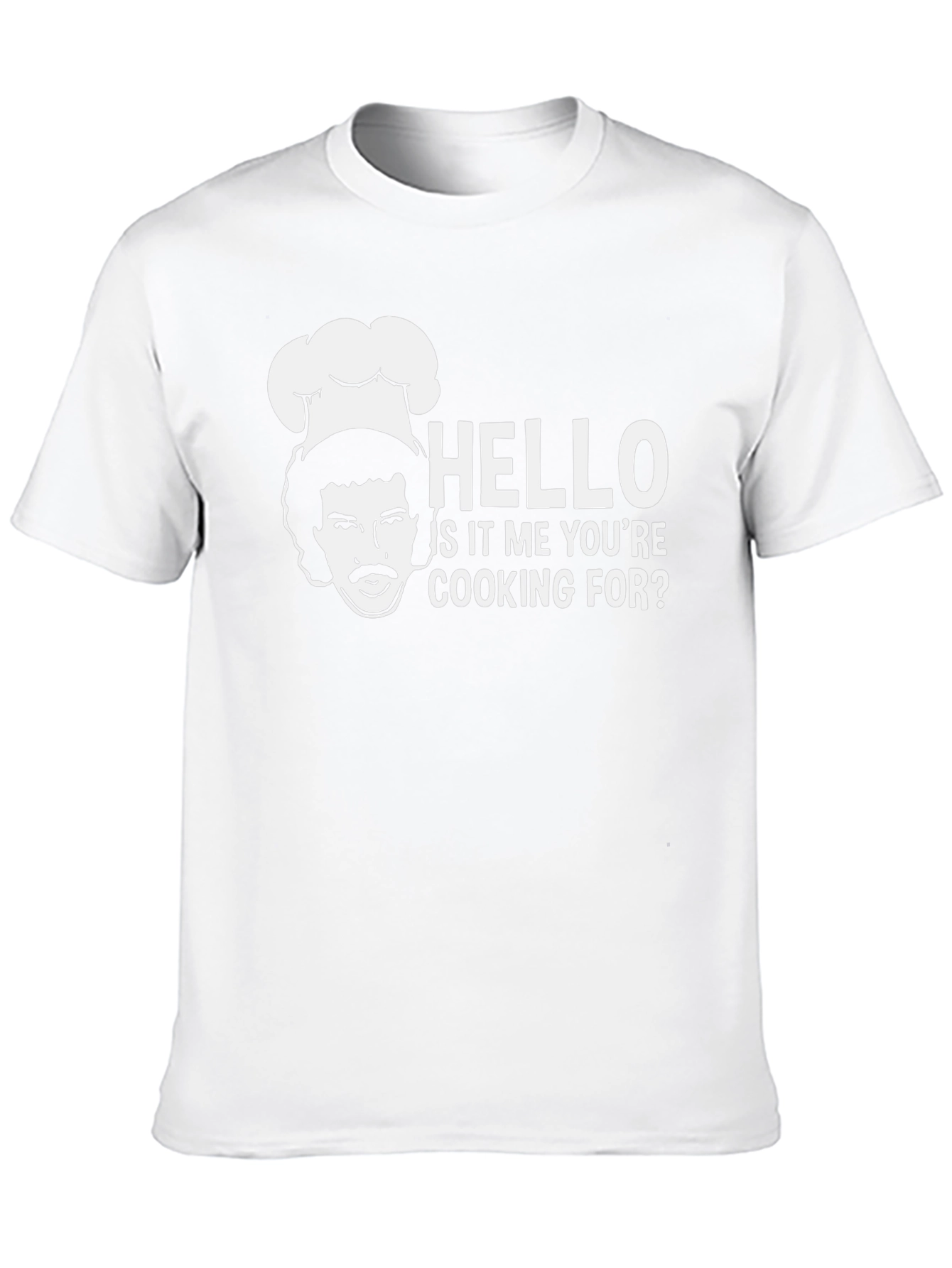 Hello Is It Me Youre Cooking For? T-Shirt