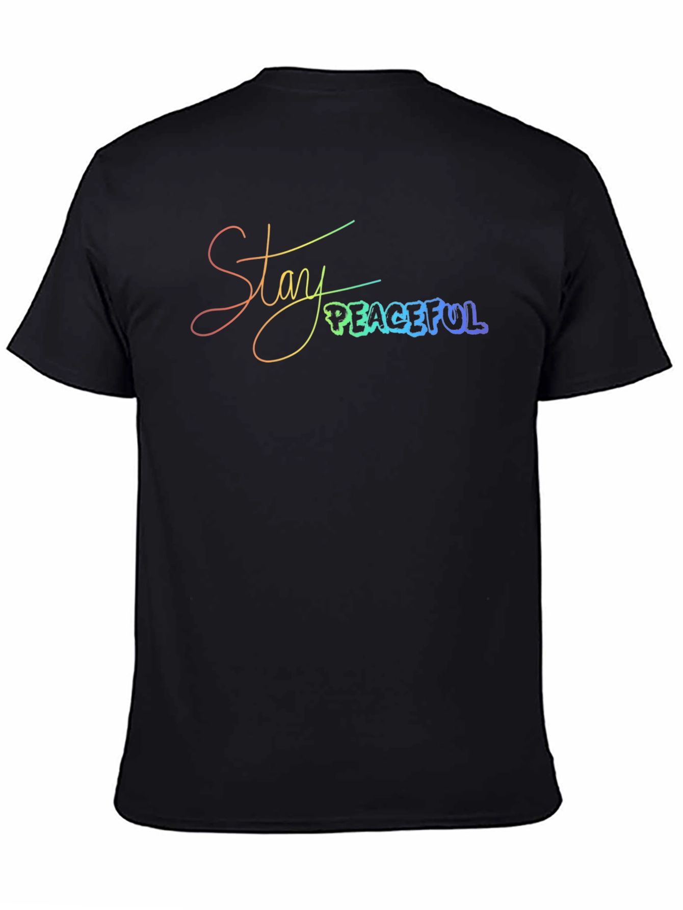Stay Peaceful T-Shirt - Rainbow Text Graphic Tee