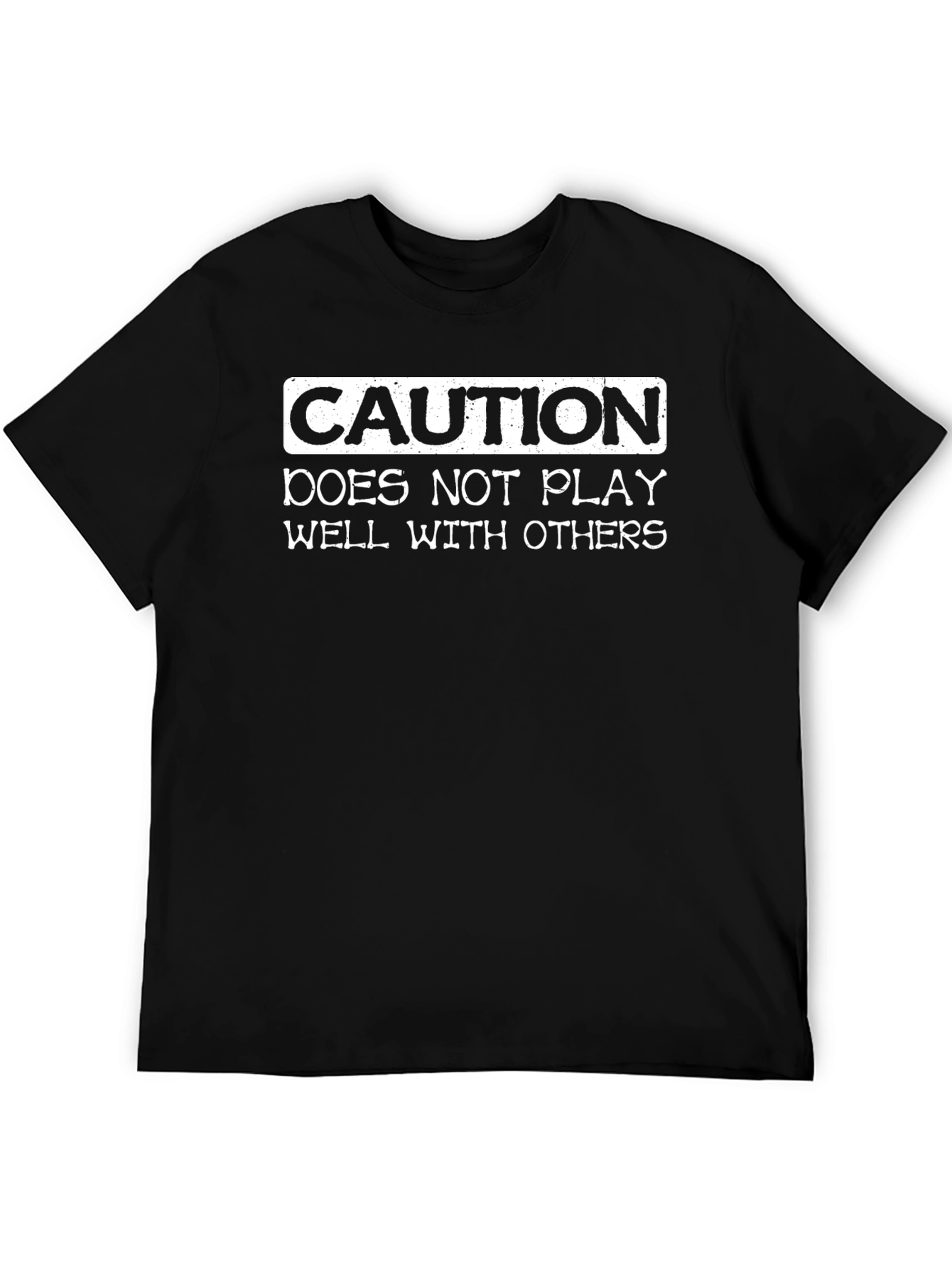 Caution: Does Not Play Well T-Shirt