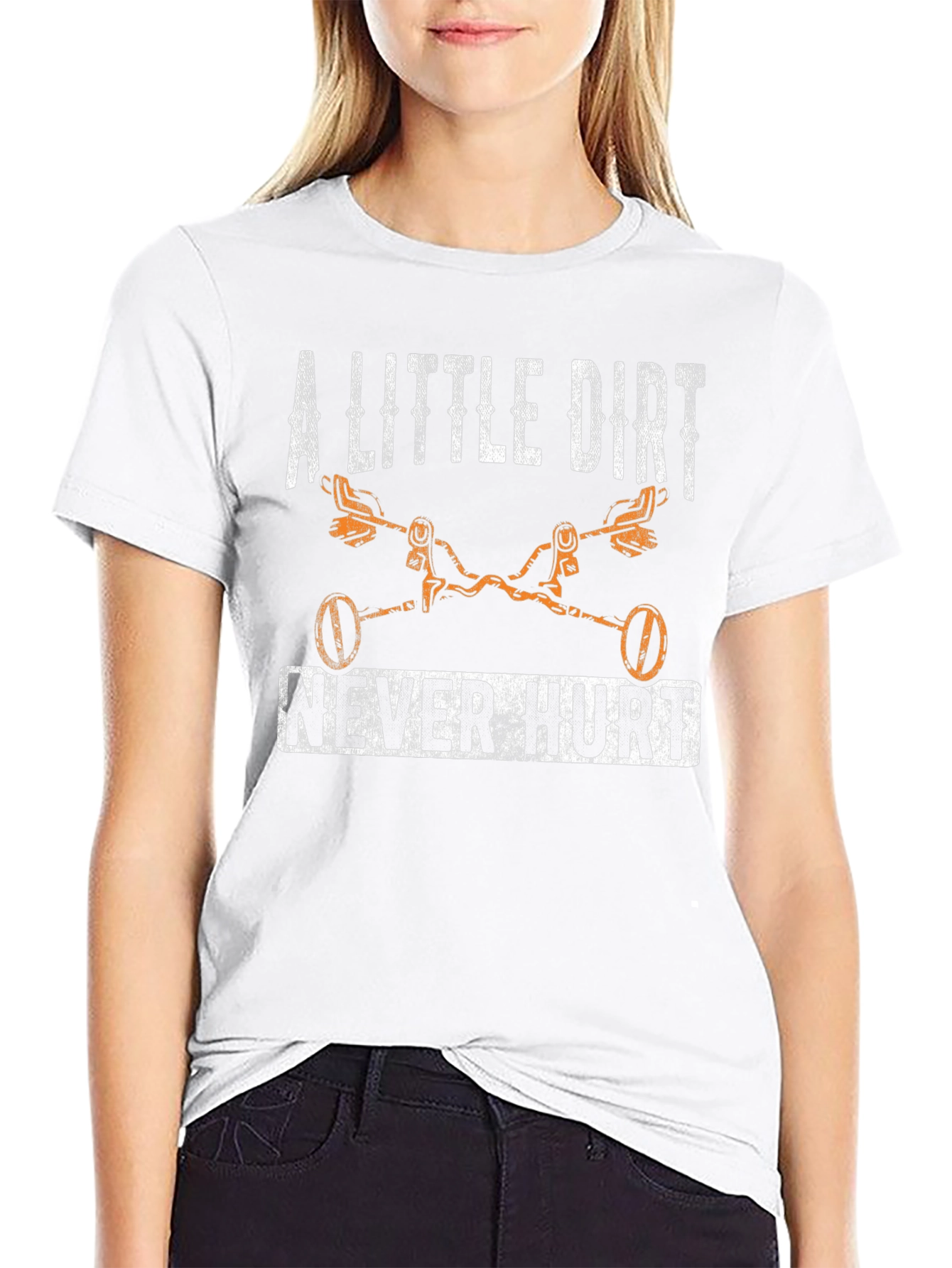 A Little Dirt Never Hurt T-Shirt