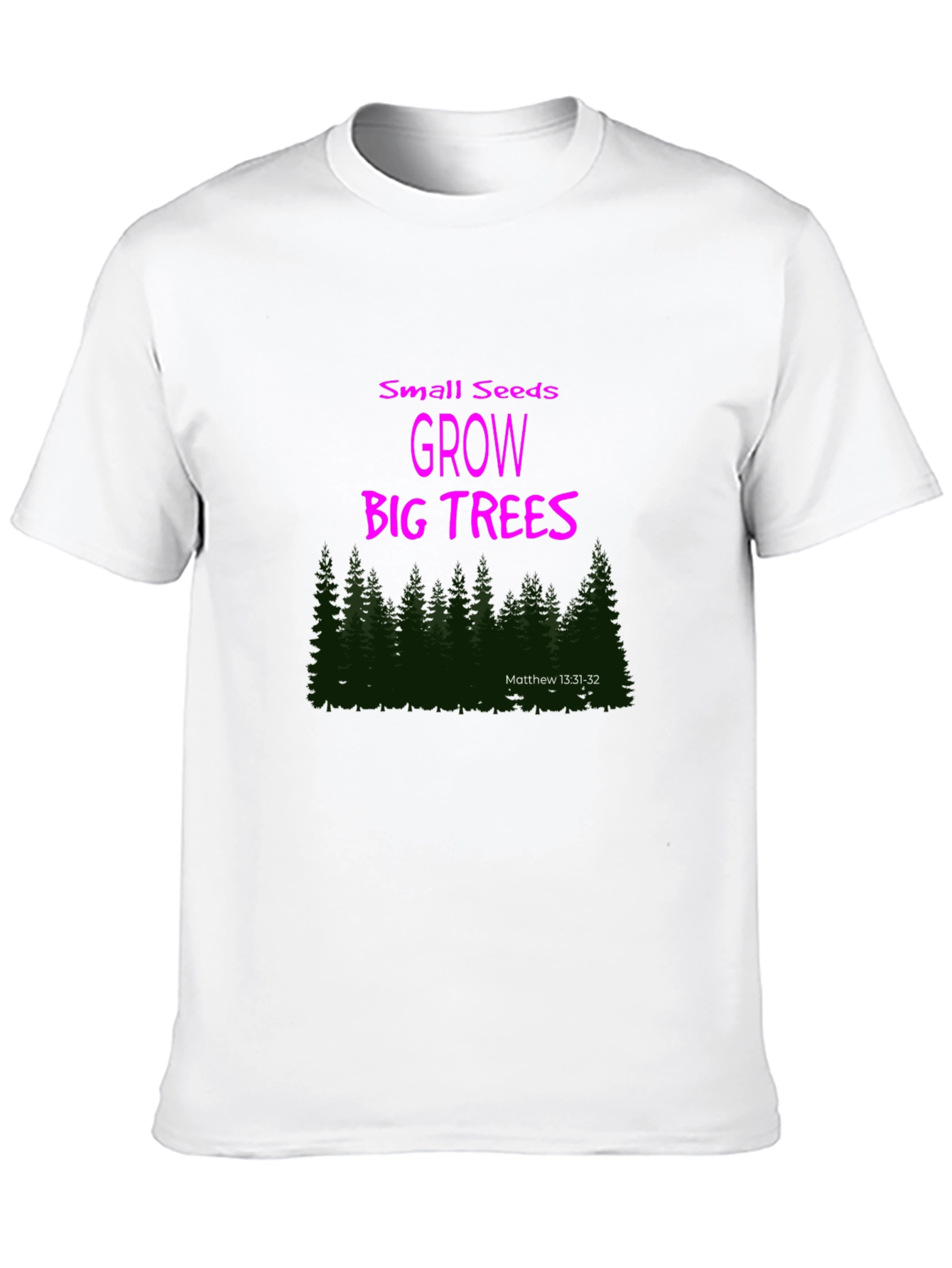 Small Seeds Grow Big Trees Graphic T-Shirt