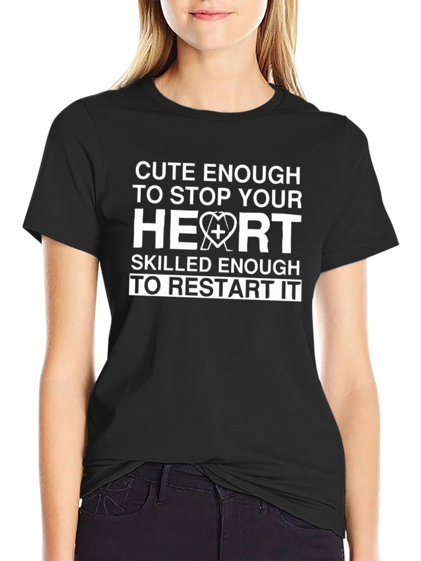 Cute Enough to Stop Your Heart Nurse T-Shirt