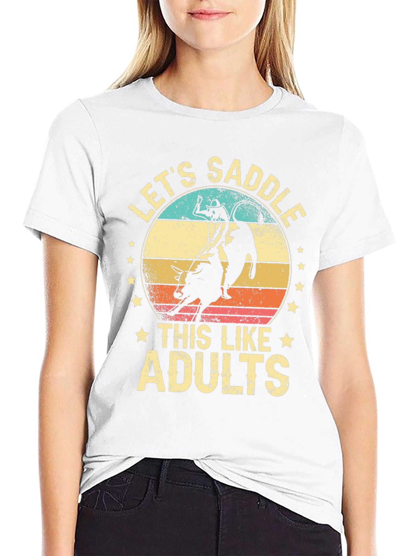 Lets Saddle This Like Adults T-Shirt
