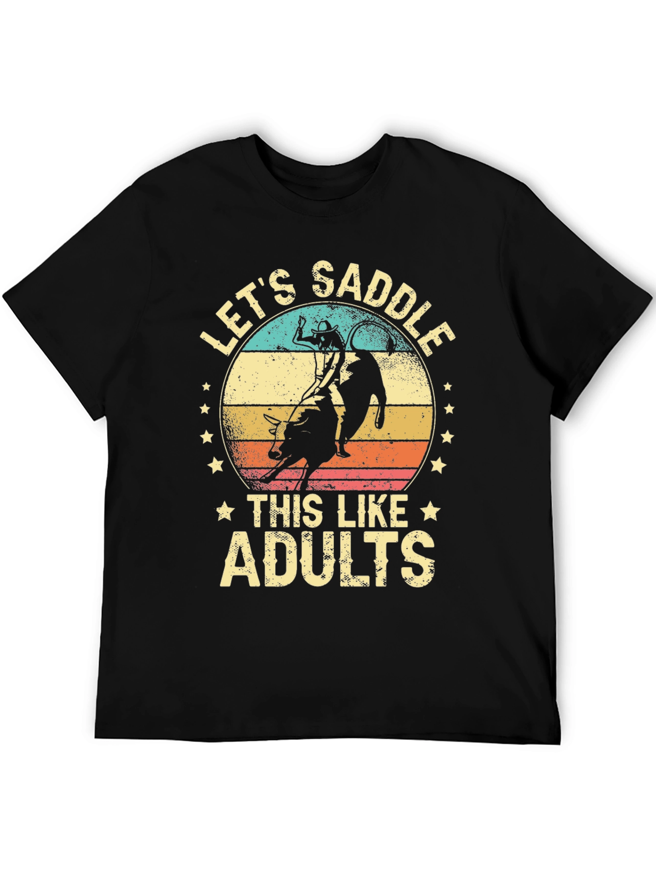 Lets Saddle This Like Adults T-Shirt