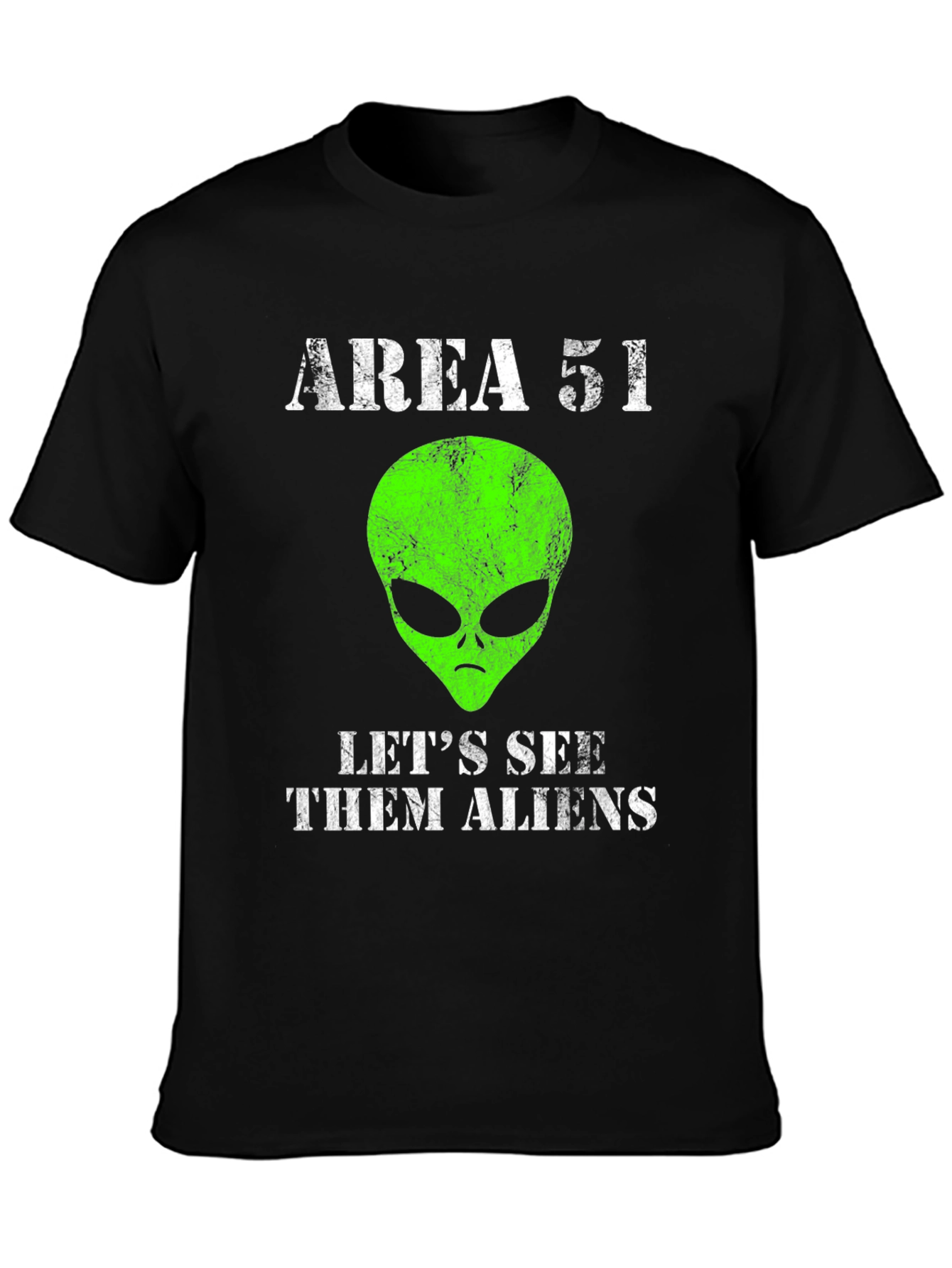 Area 51 Alien Graphic T-Shirt - Lets See Them!
