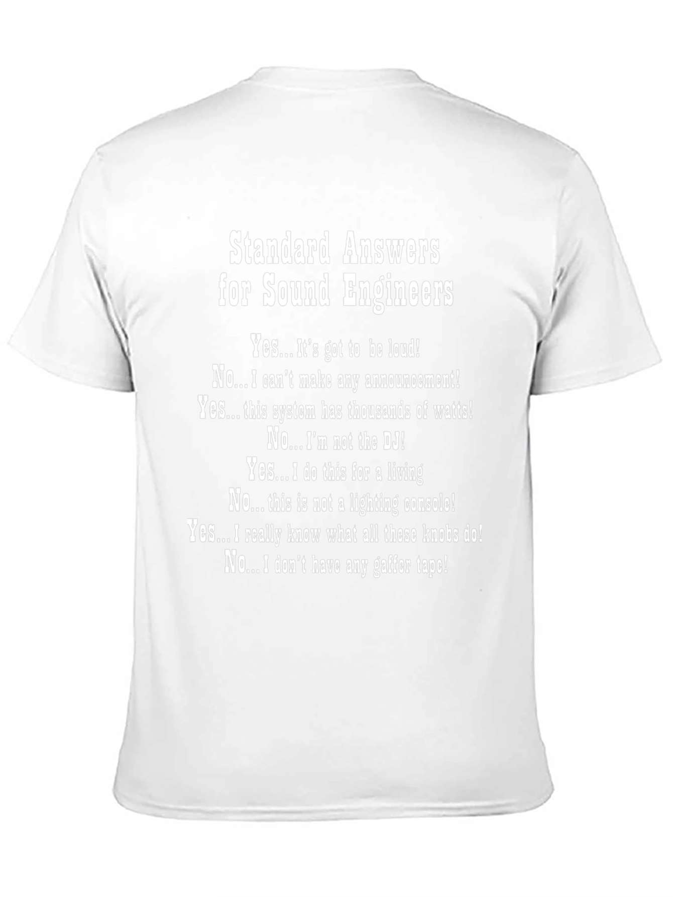 Sound Engineer Humor T-Shirt - Standard Answers