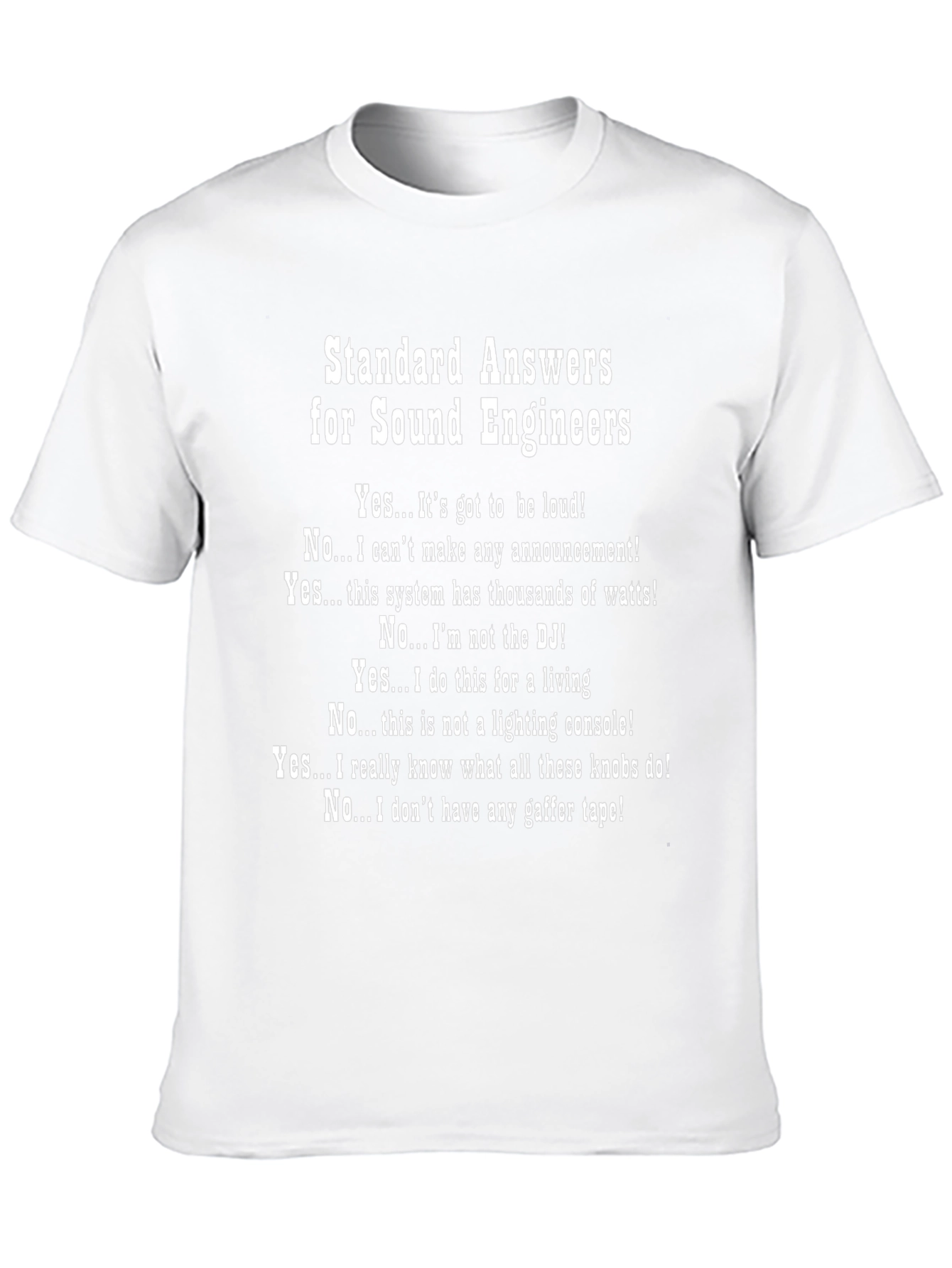 Sound Engineer Humor T-Shirt - Standard Answers