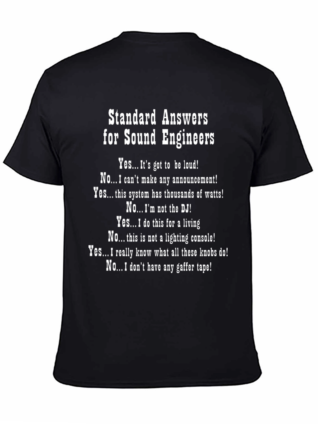 Sound Engineer Humor T-Shirt - Standard Answers