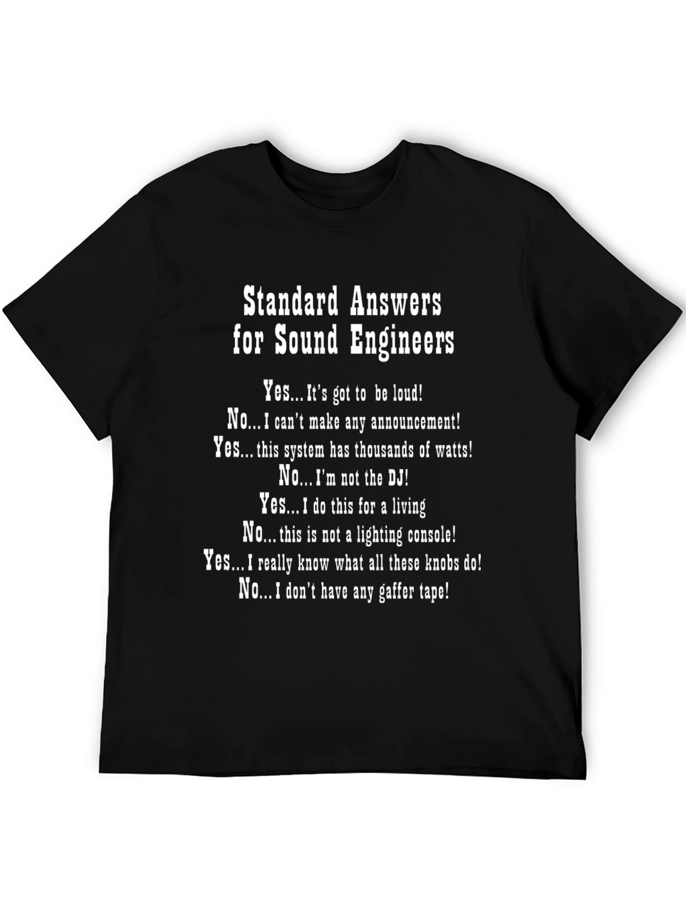 Sound Engineer Humor T-Shirt - Standard Answers