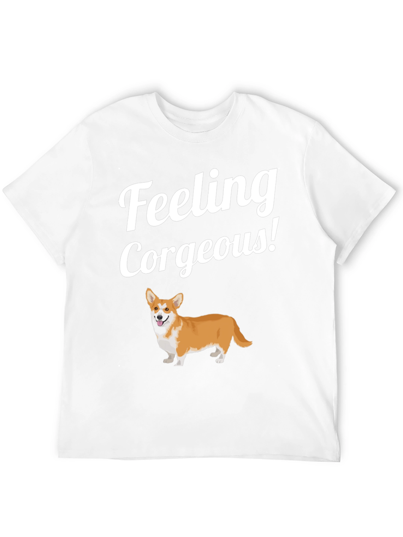 Feeling Corgeous Corgi T-Shirt