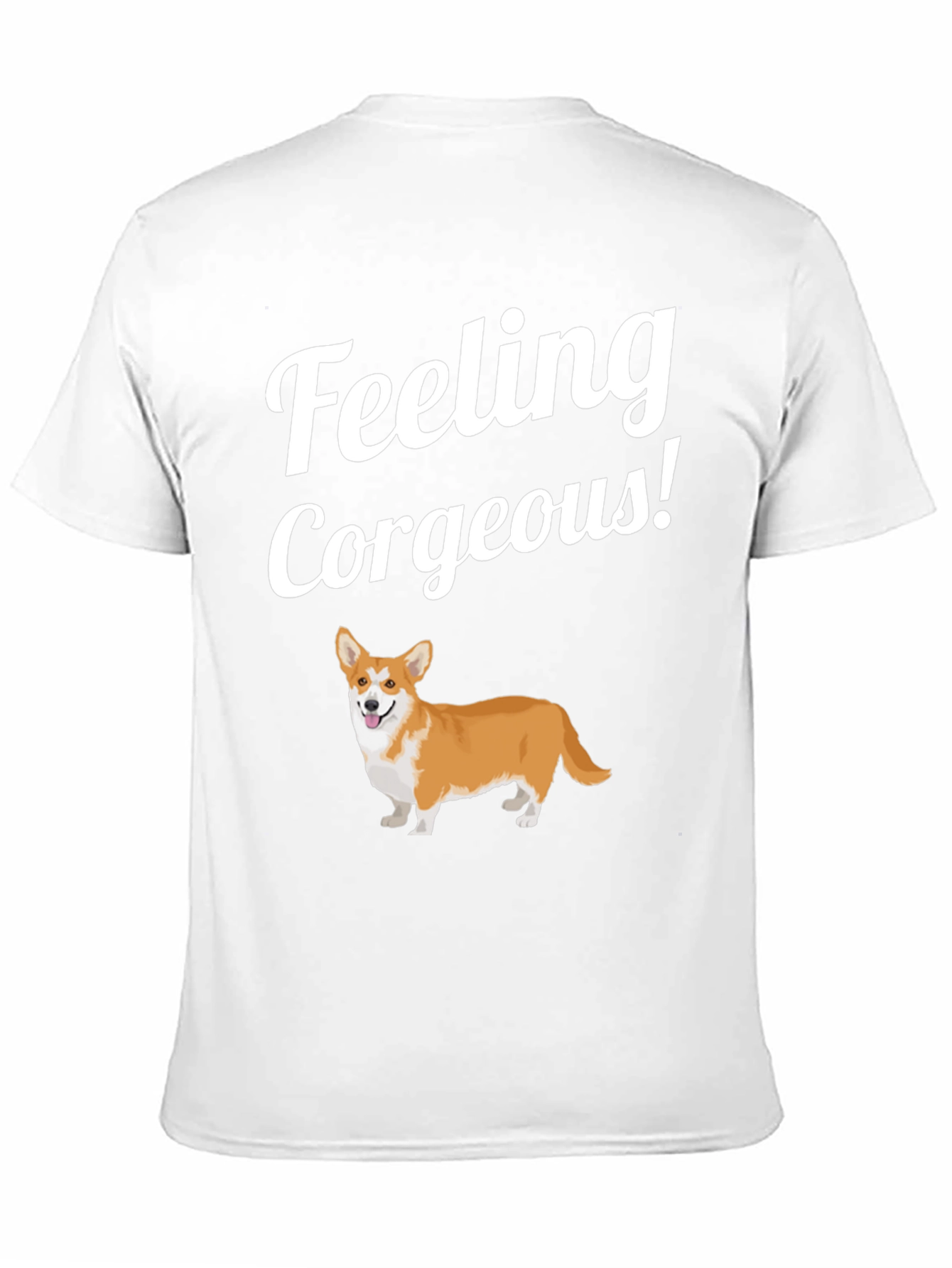 Feeling Corgeous Corgi T-Shirt