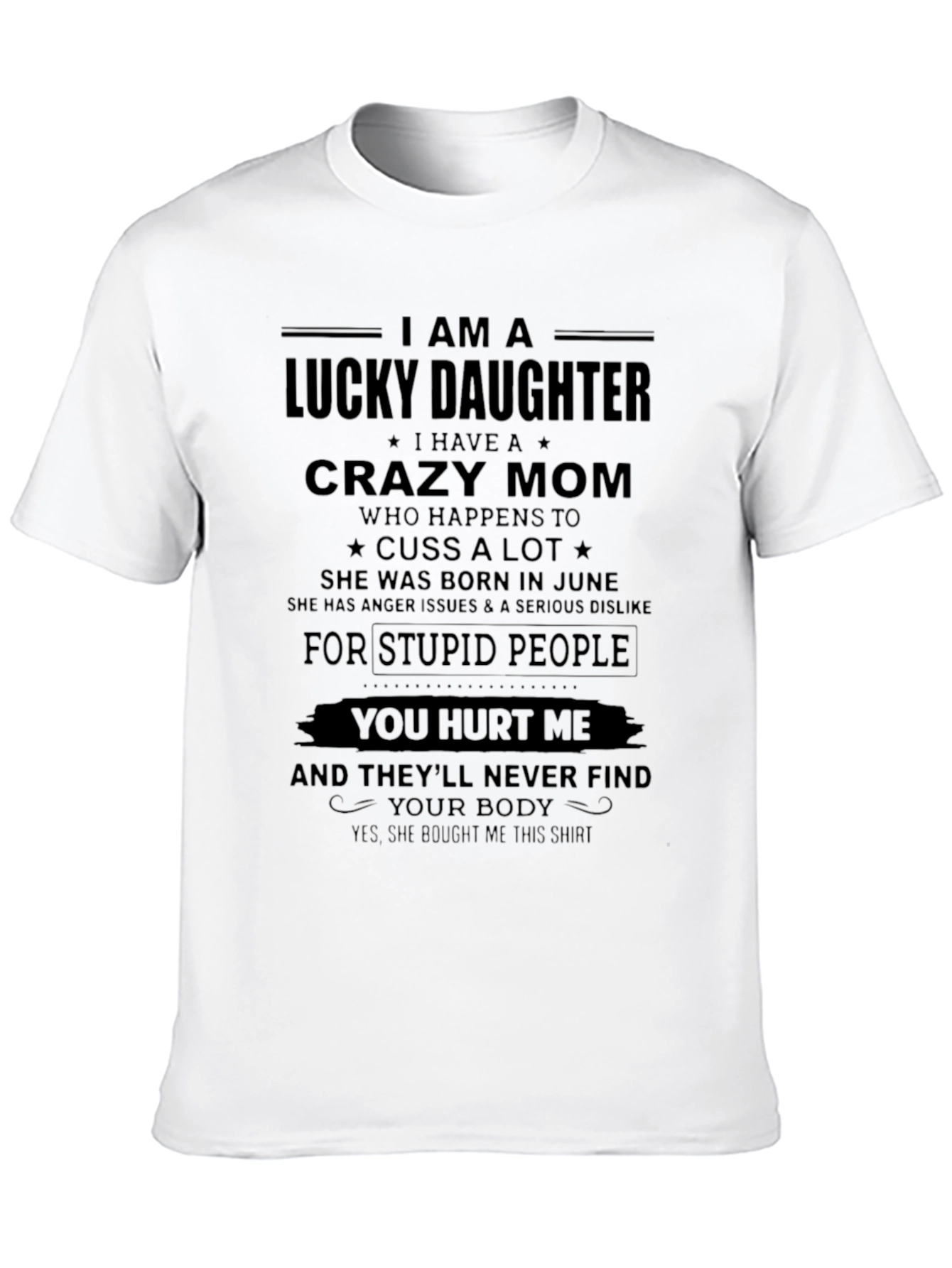 Lucky Daughter Crazy Mom Graphic T-Shirt