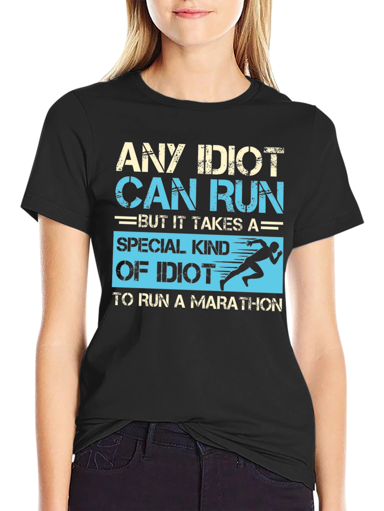 Any Idiot Can Run Marathon T-Shirt