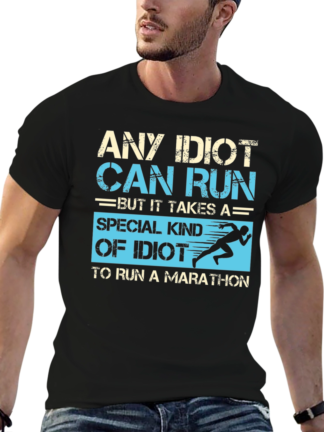 Any Idiot Can Run Marathon T-Shirt