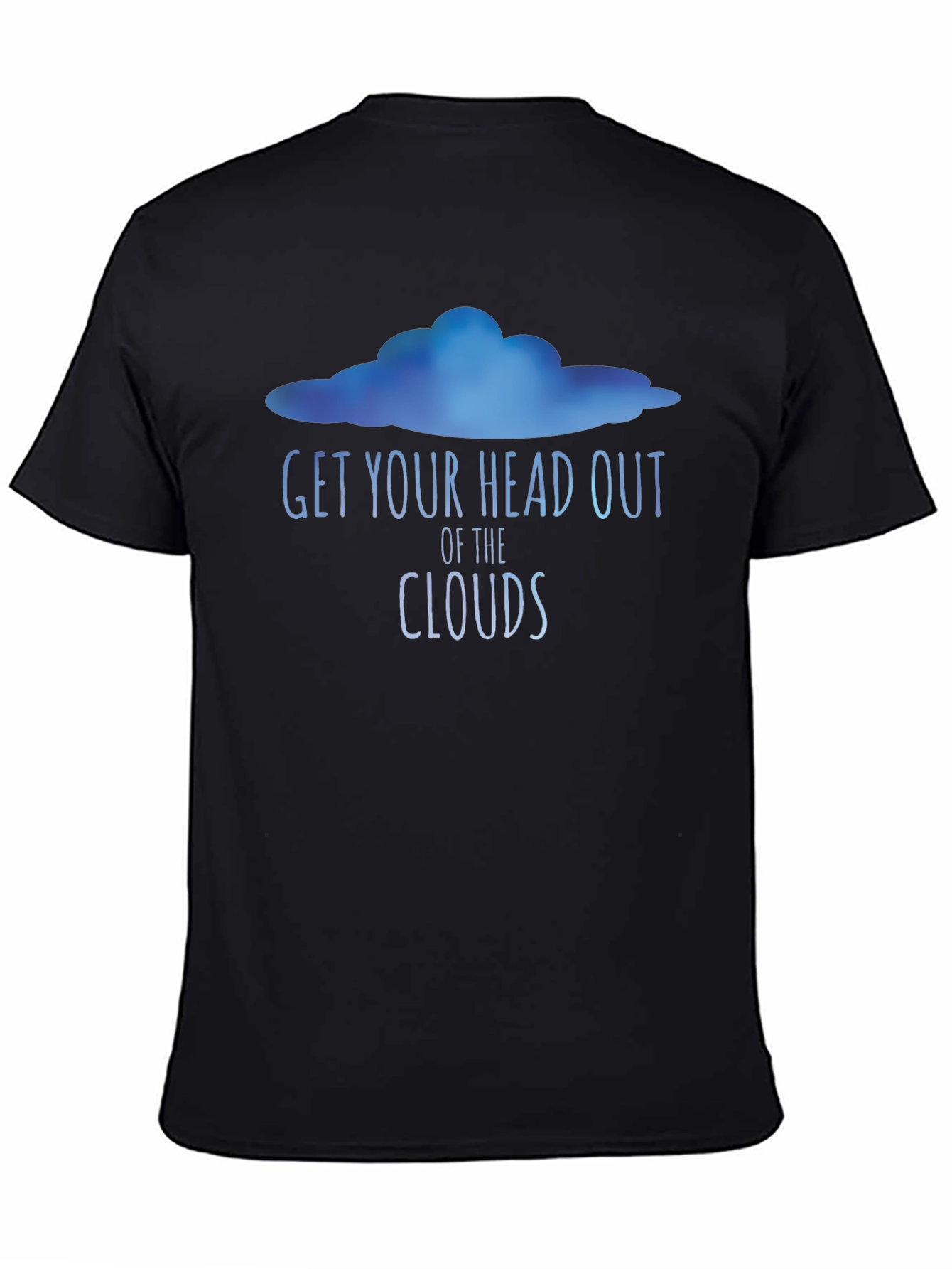 Get Your Head Out of the Clouds Graphic Tee