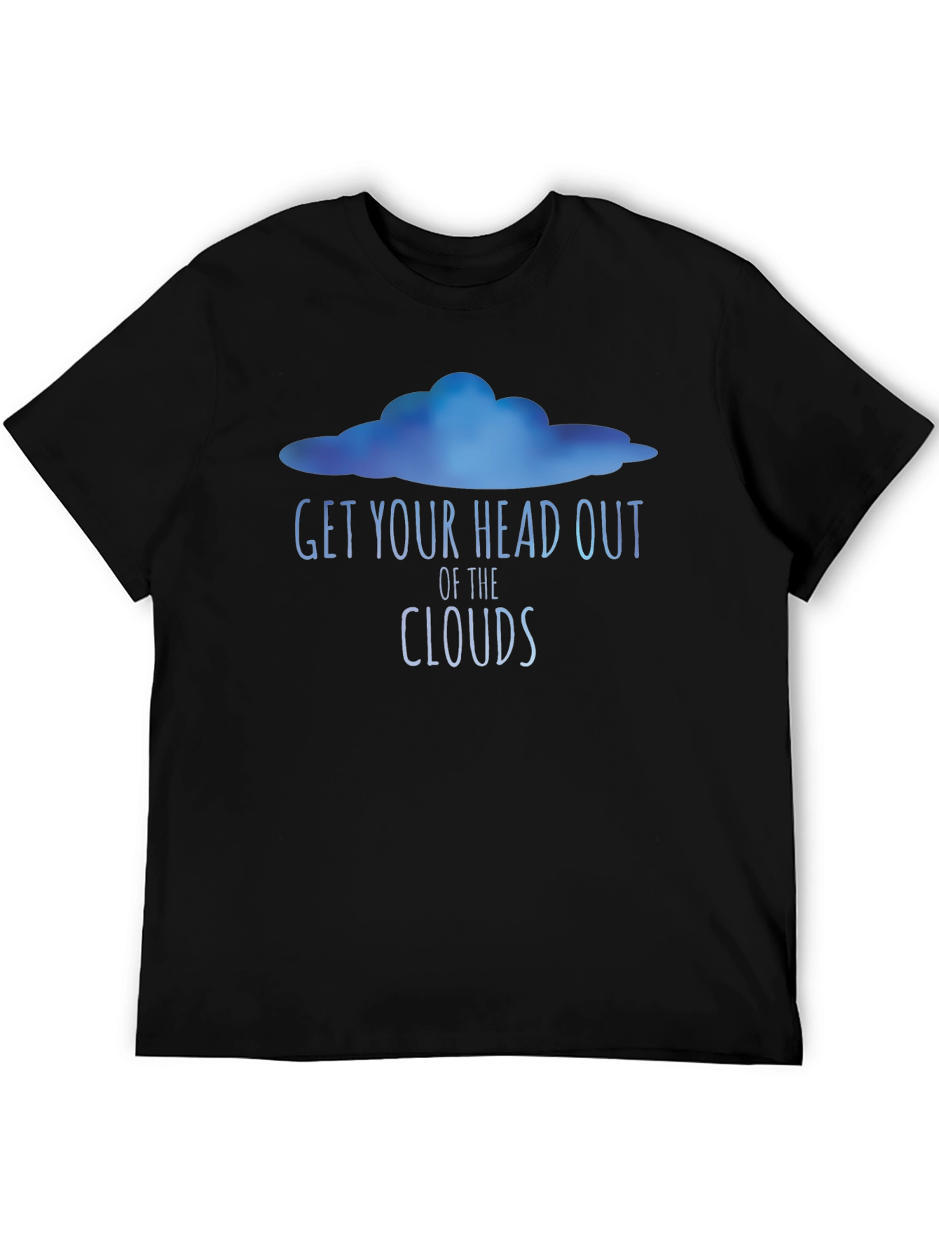 Get Your Head Out of the Clouds Graphic Tee