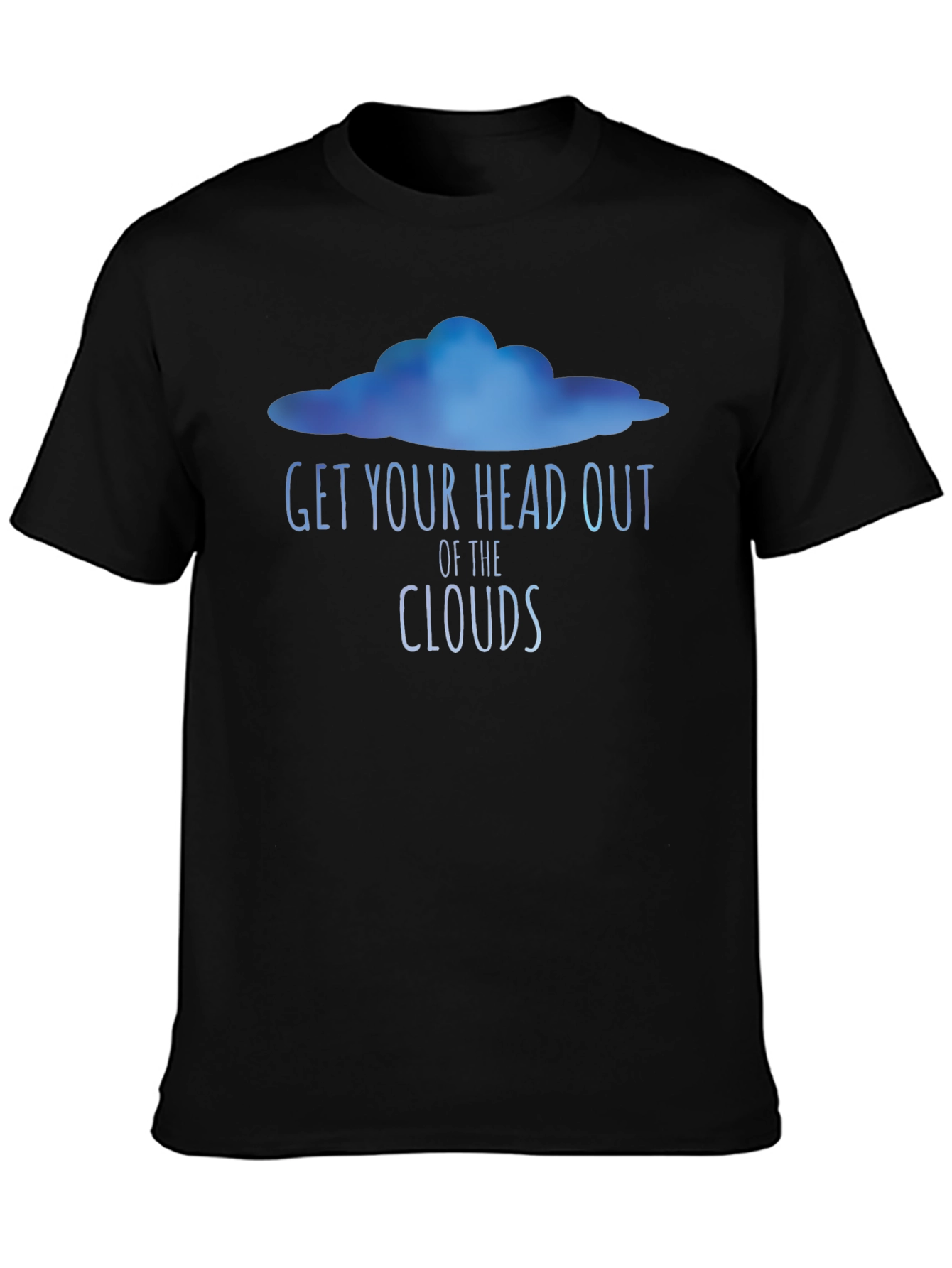 Get Your Head Out of the Clouds Graphic Tee
