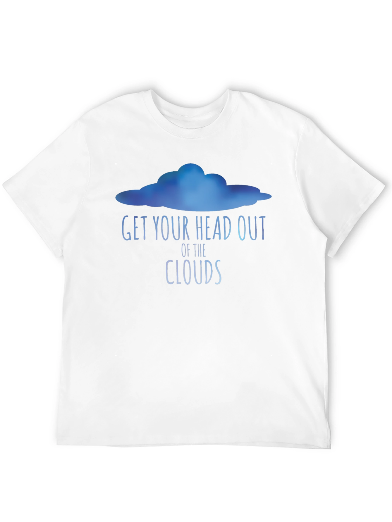 Get Your Head Out of the Clouds Graphic Tee