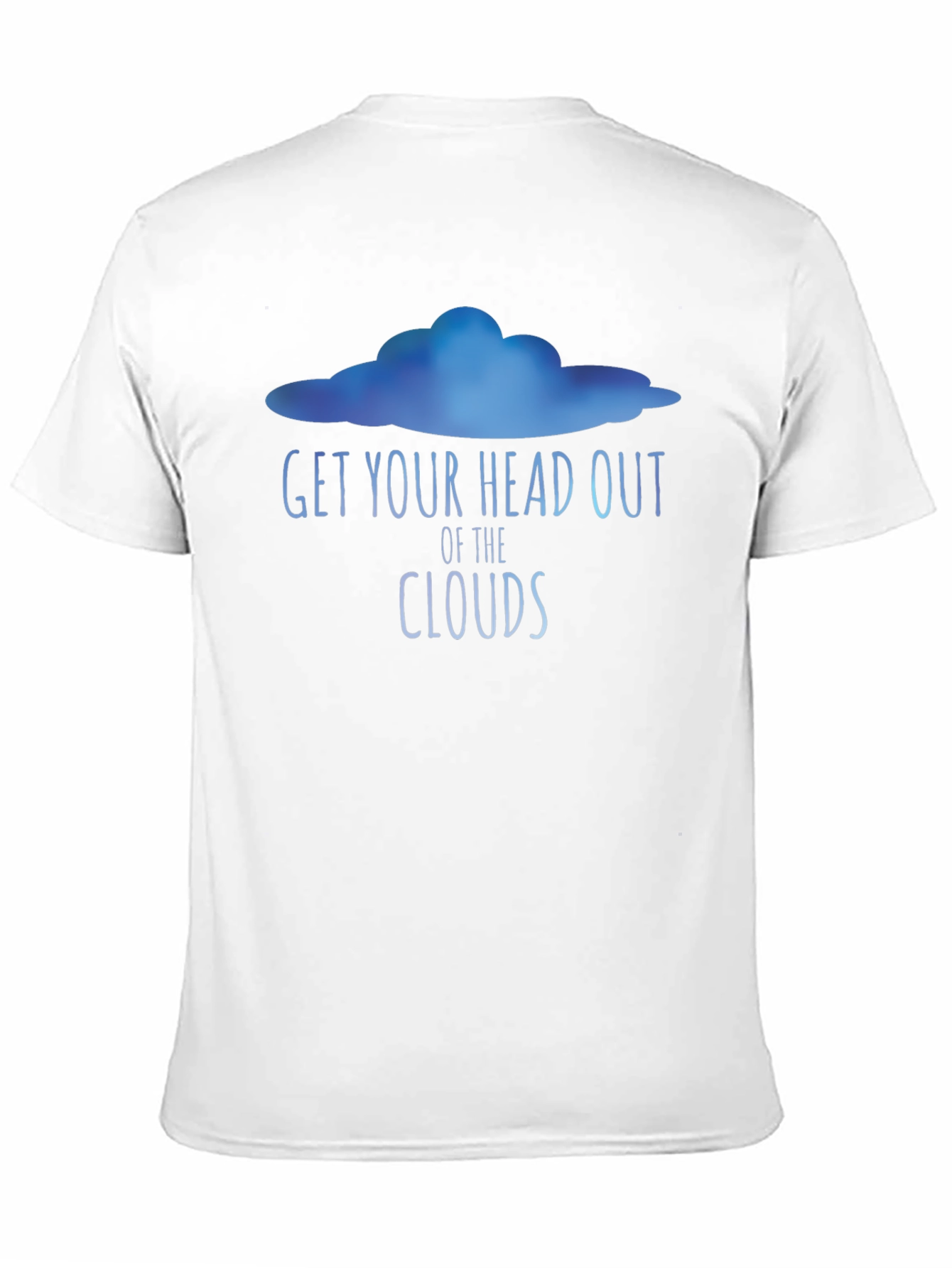 Get Your Head Out of the Clouds Graphic Tee
