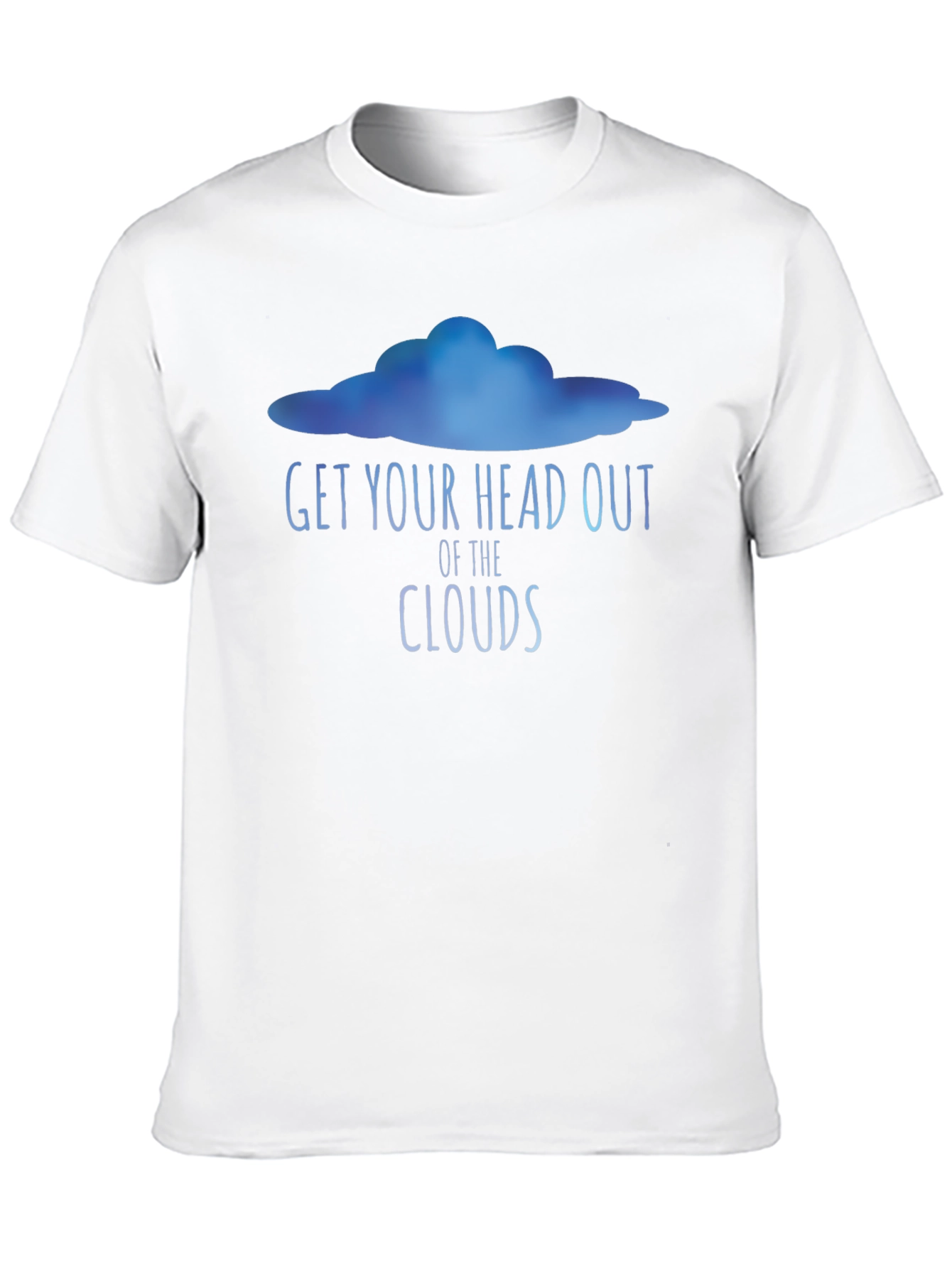 Get Your Head Out of the Clouds Graphic Tee