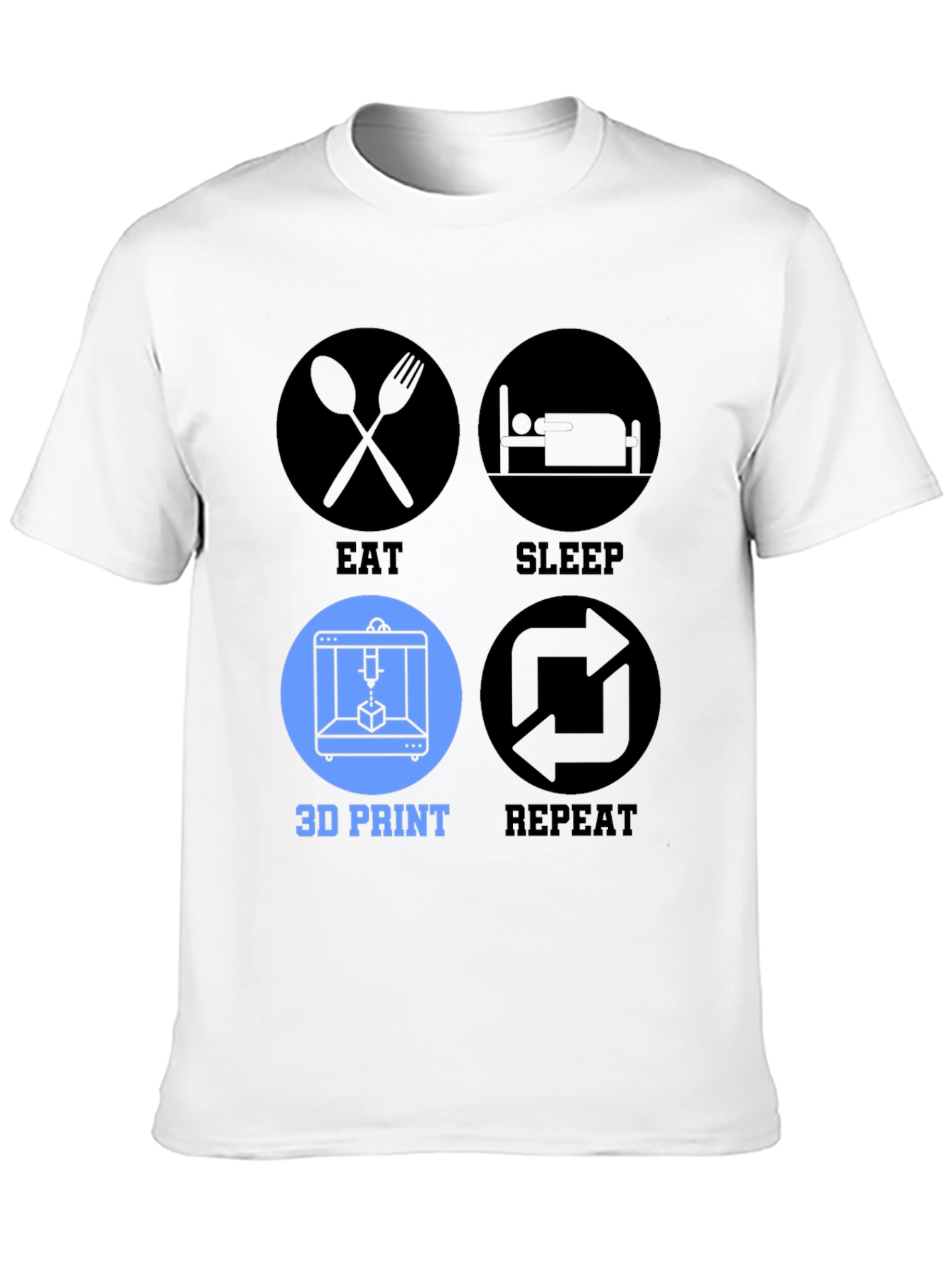 Eat Sleep 3D Print Repeat T-Shirt
