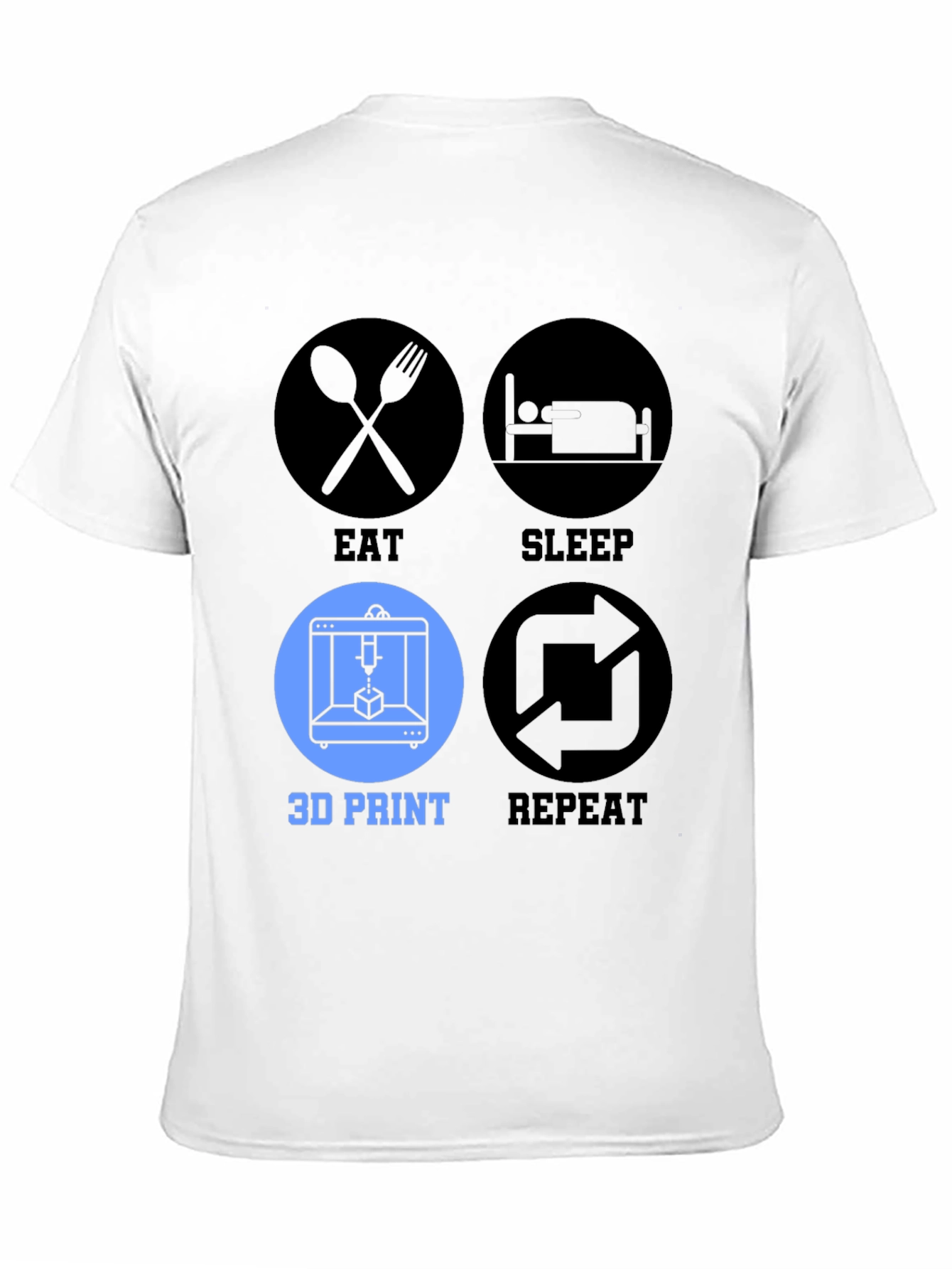 Eat Sleep 3D Print Repeat T-Shirt