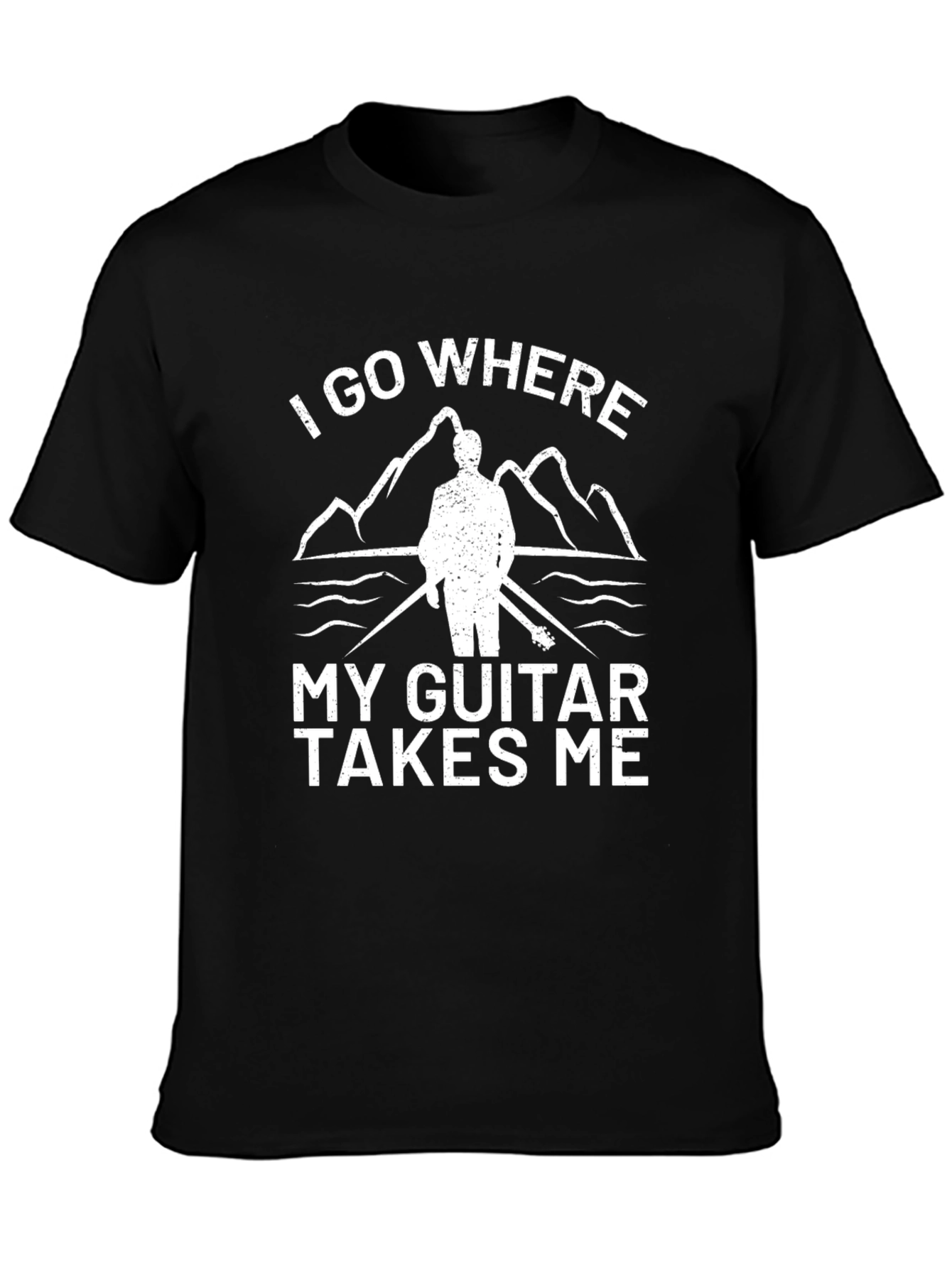 I Go Where My Guitar Takes Me T-Shirt
