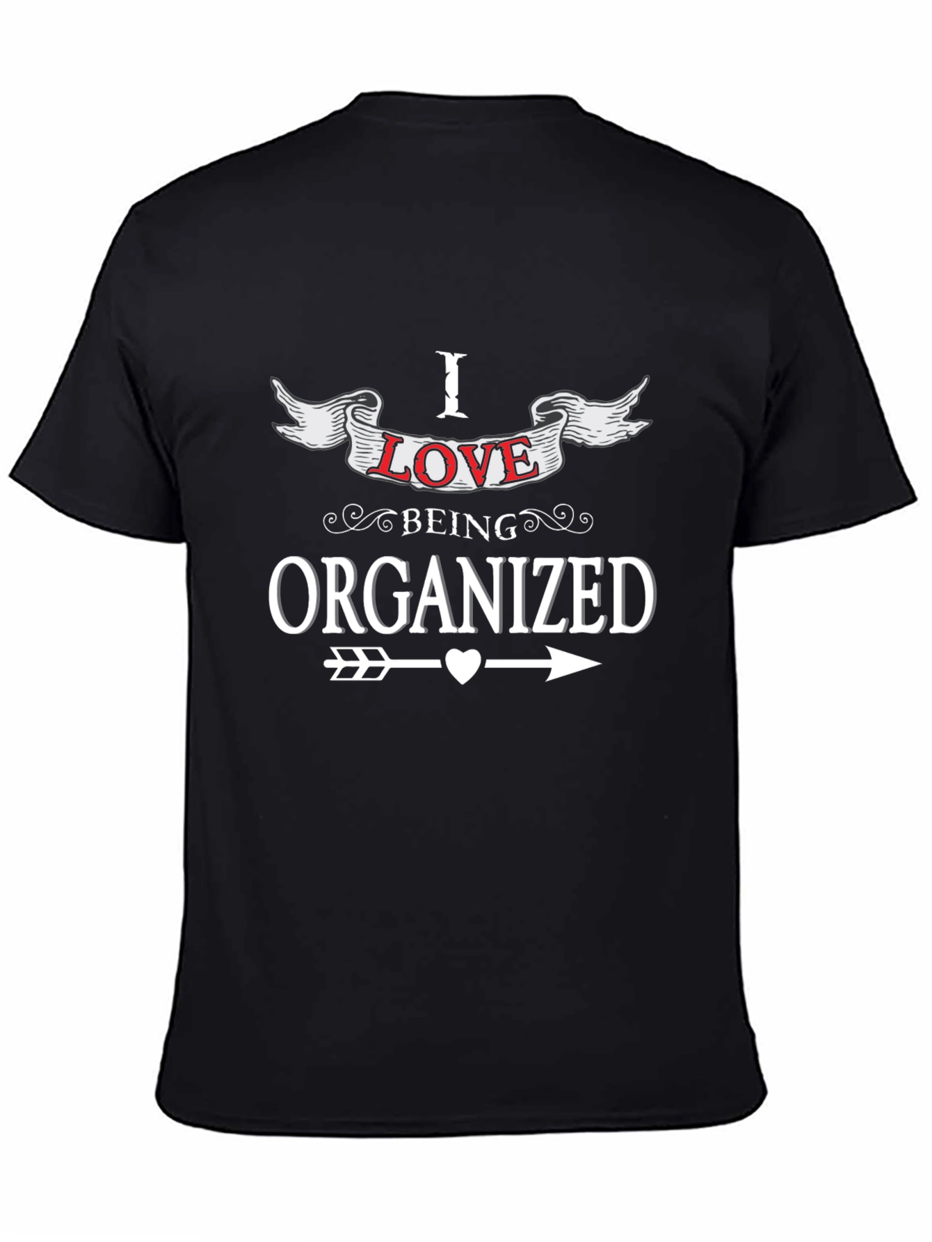 I Love Being Organized T-Shirt
