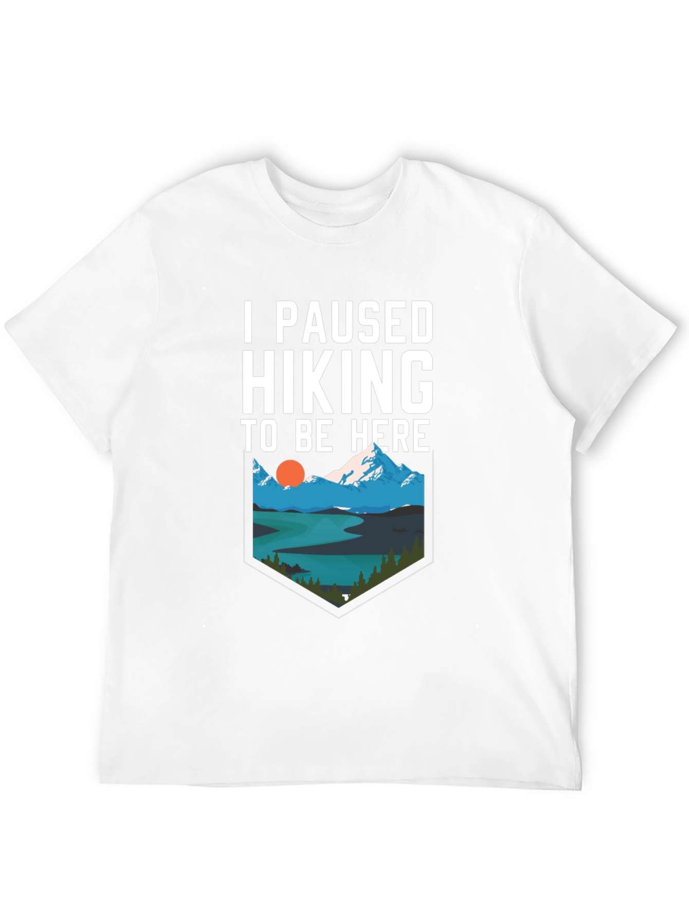 I Paused Hiking to Be Here Graphic Tee
