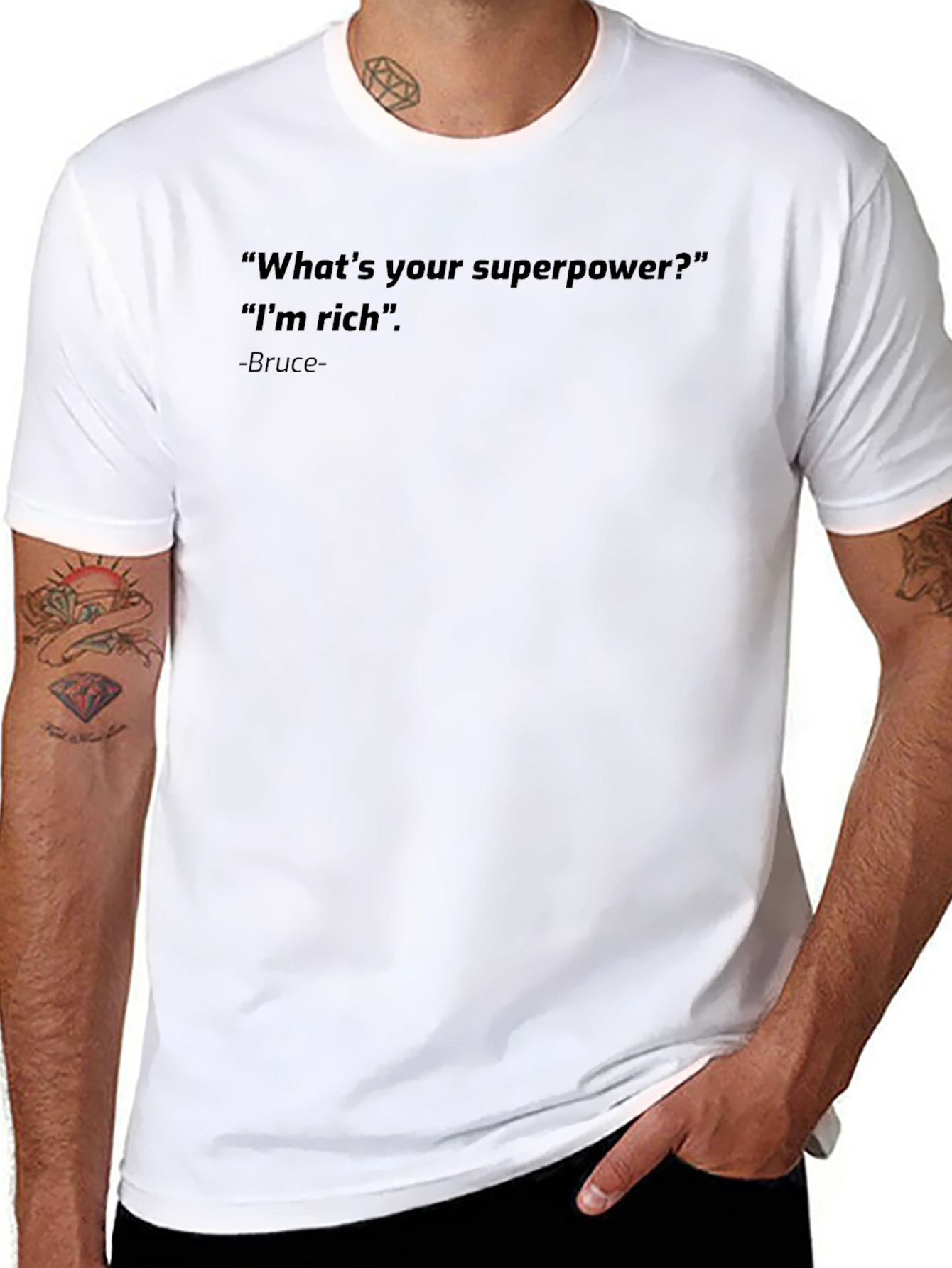 Rich Superpower T-Shirt - Bruce Quote