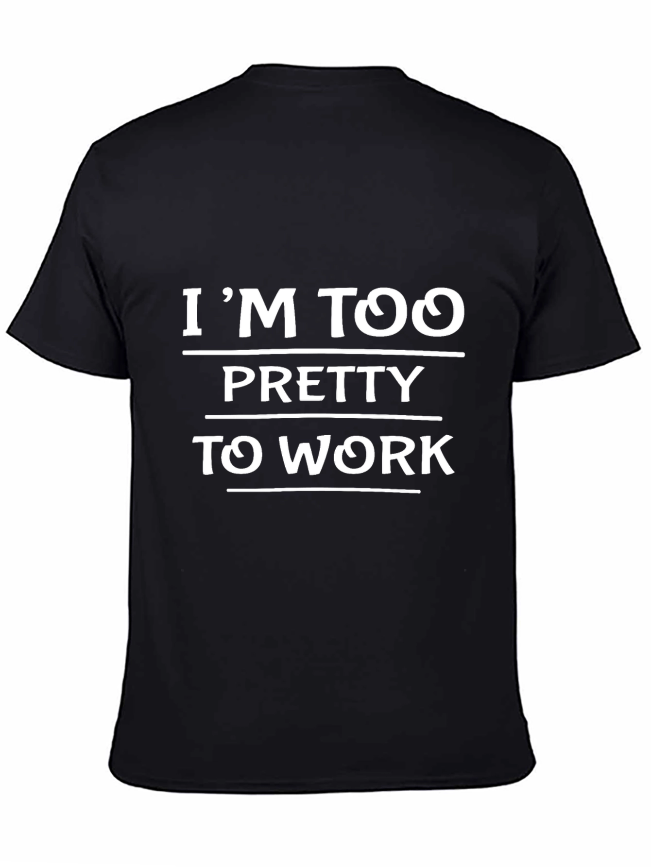 Im Too Pretty to Work Black Graphic Tee