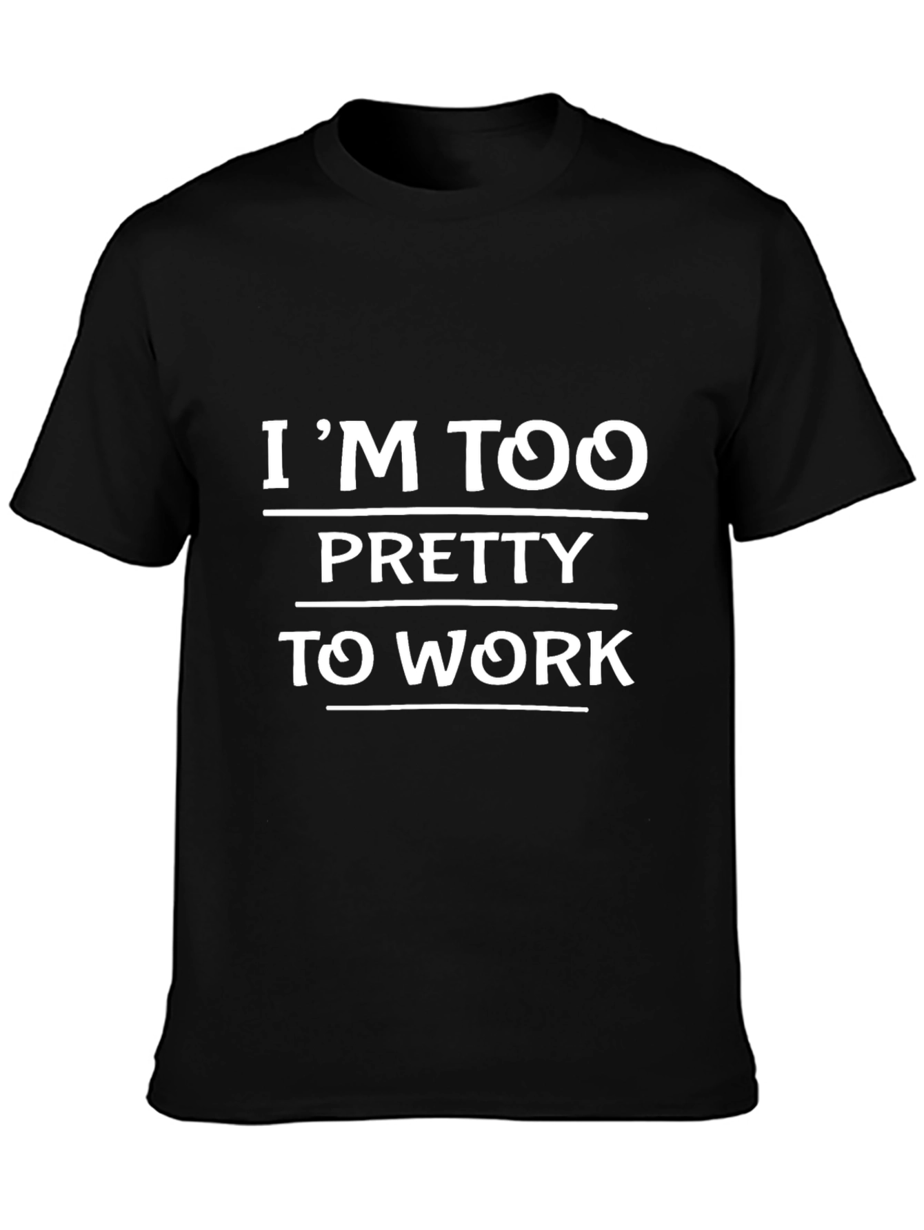 Im Too Pretty to Work Black Graphic Tee