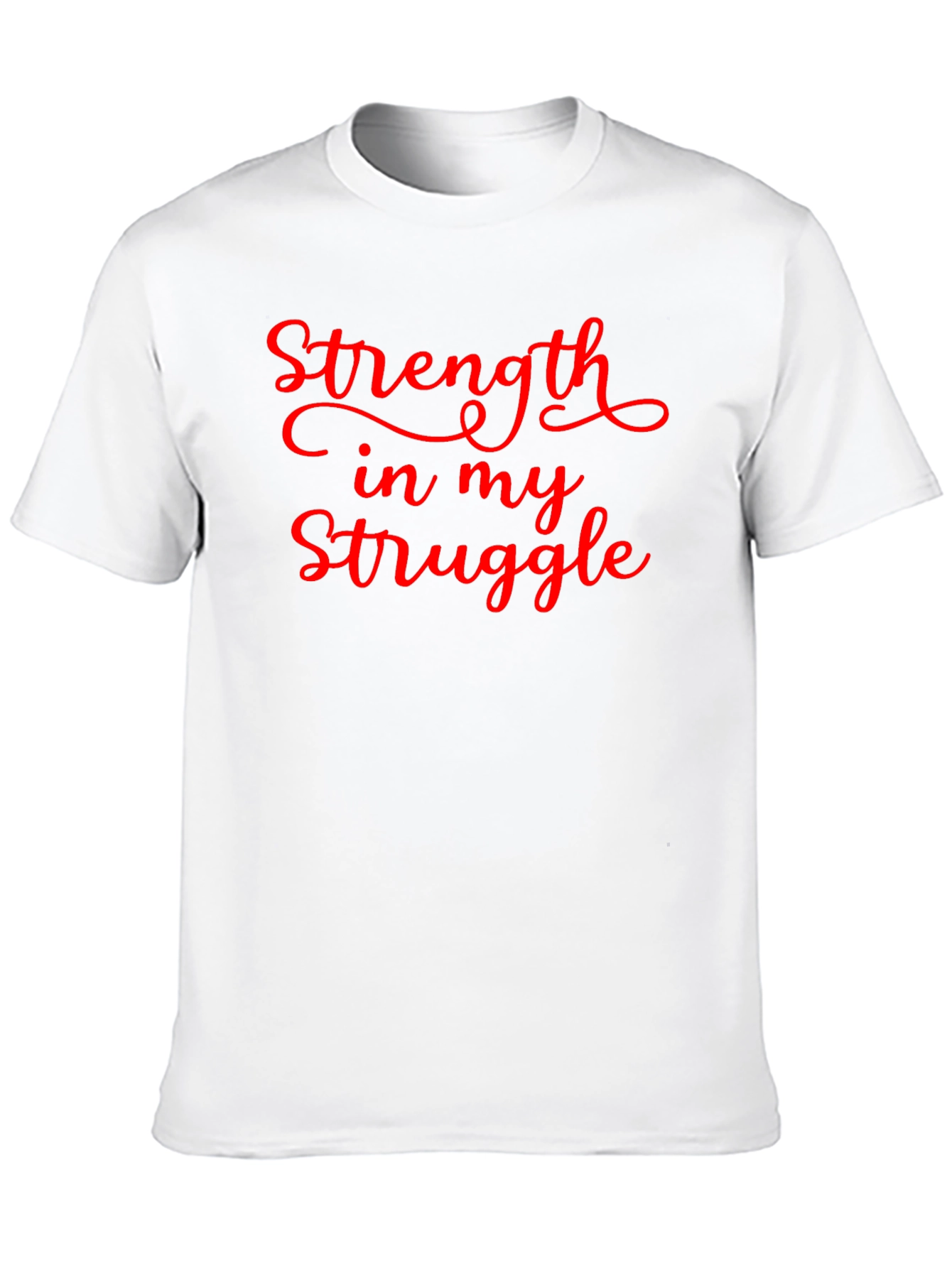 Strength in My Struggle Graphic T-Shirt