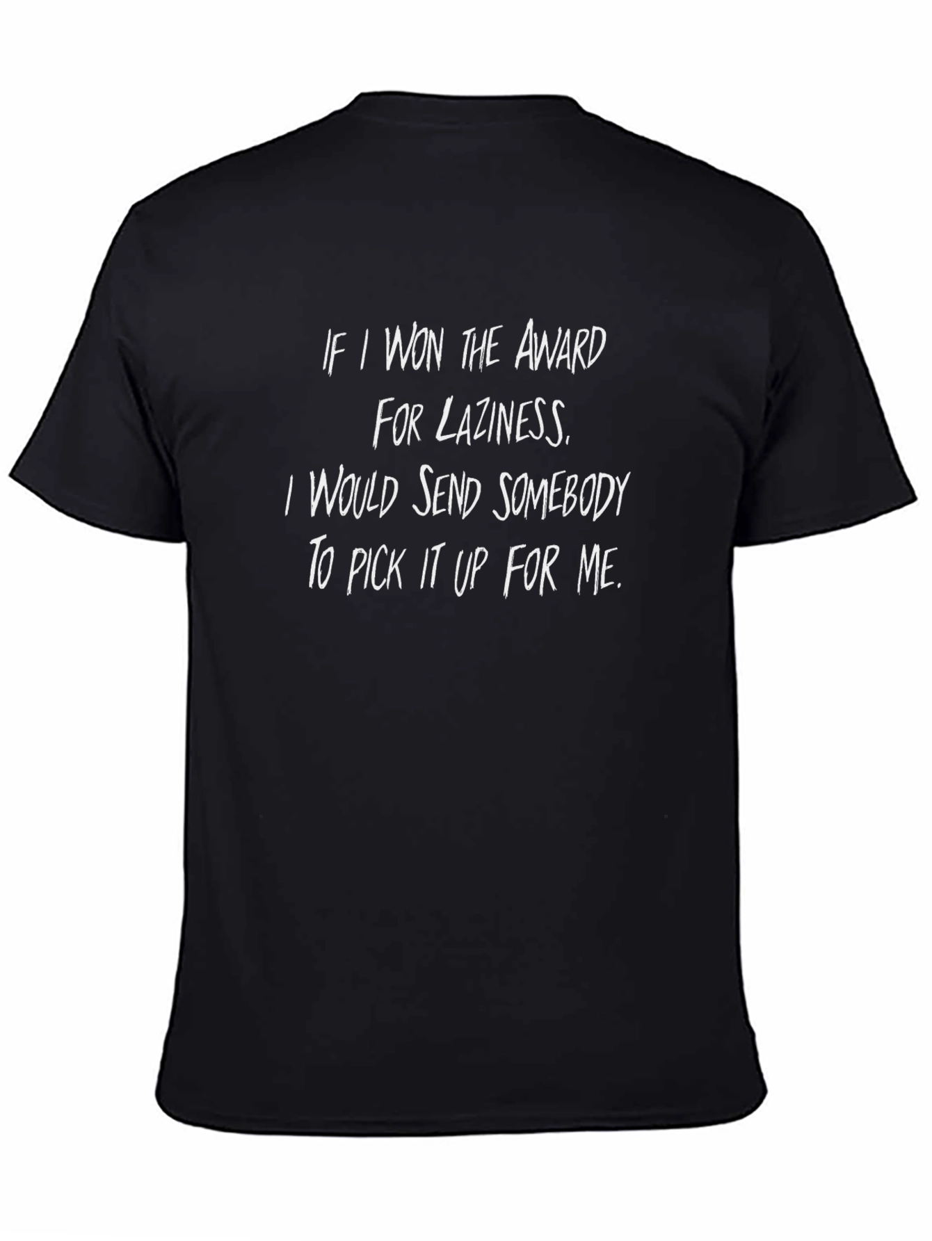 Funny Laziness Award T-Shirt - Sarcastic Graphic Tee