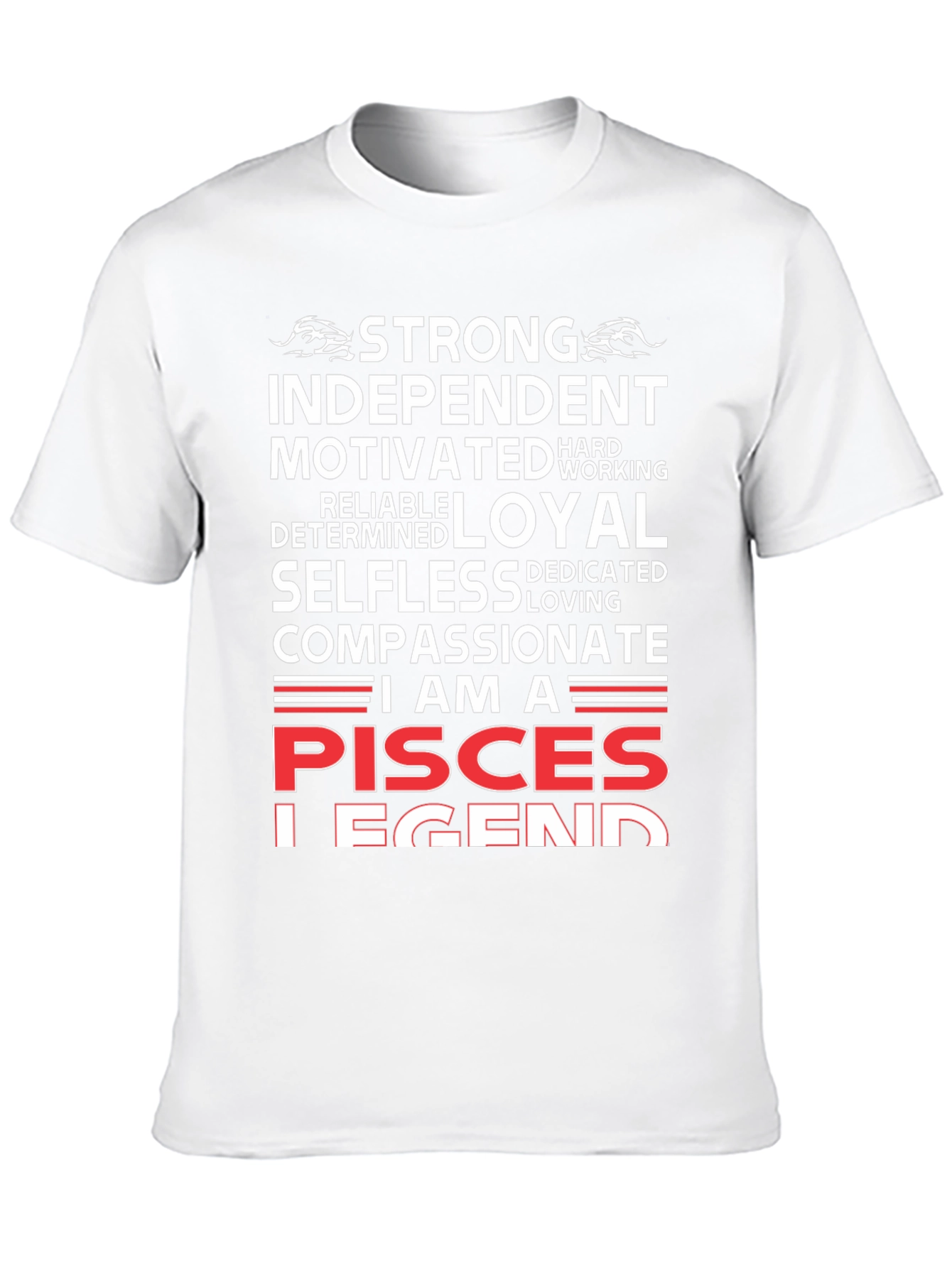 Pisces Legend T-Shirt - Strong Independent Compassionate