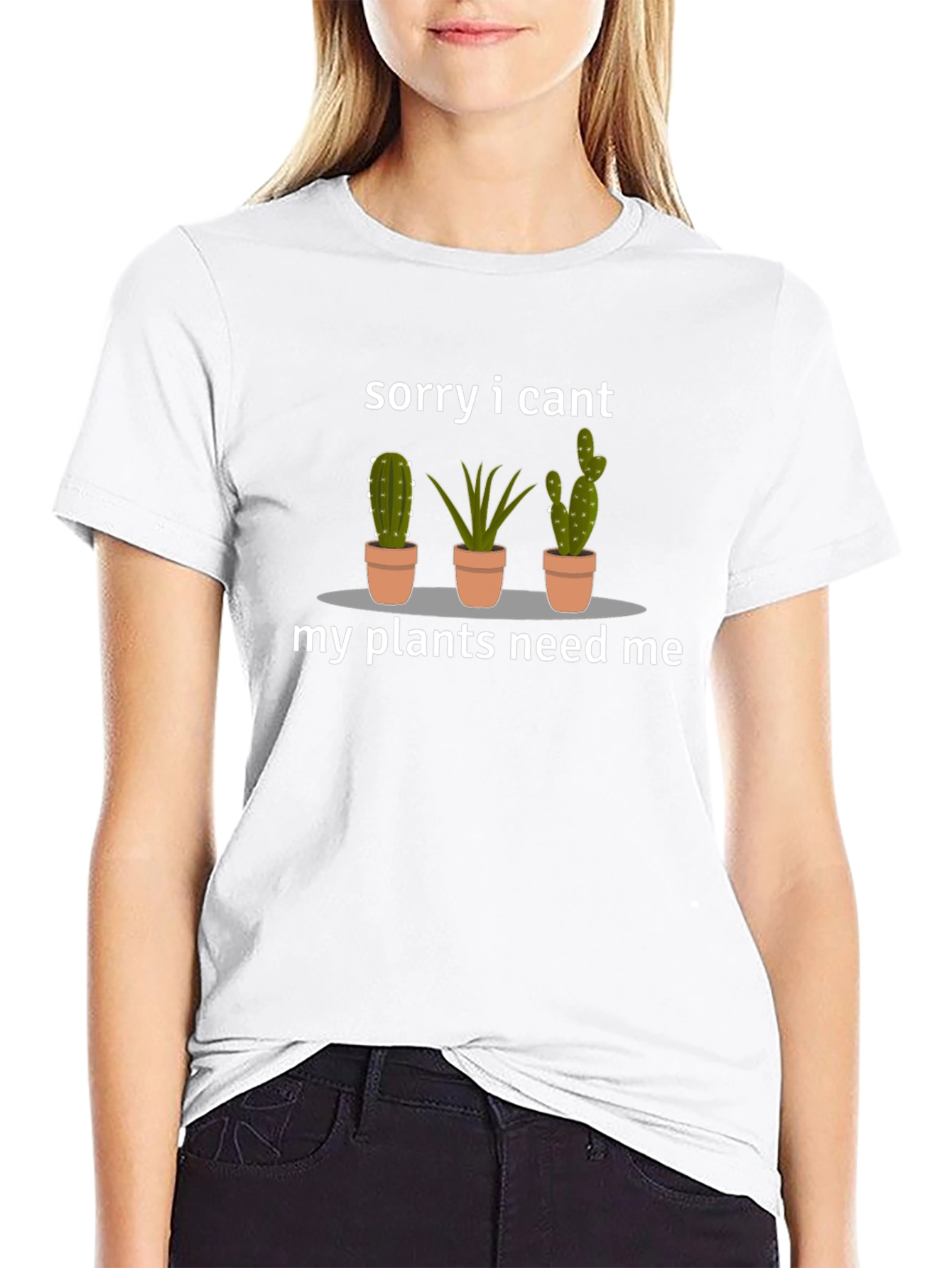 Sorry I Cant My Plants Need Me T-Shirt