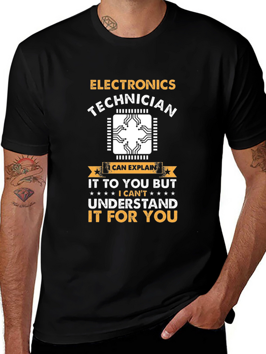 Electronics Technician T-Shirt - I Can Explain But Cant Understand