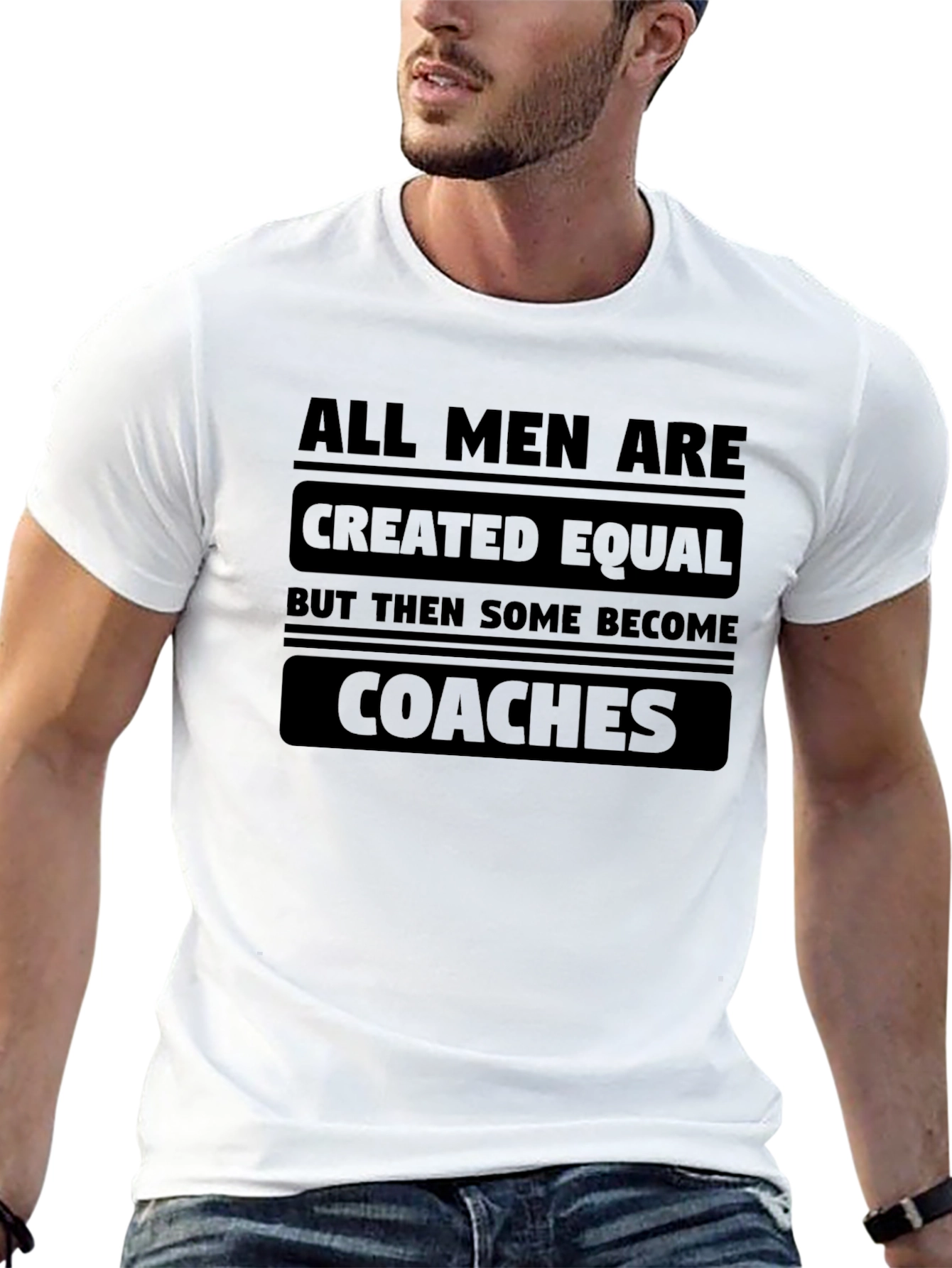 All Men are Created Equal Coaches T-Shirt