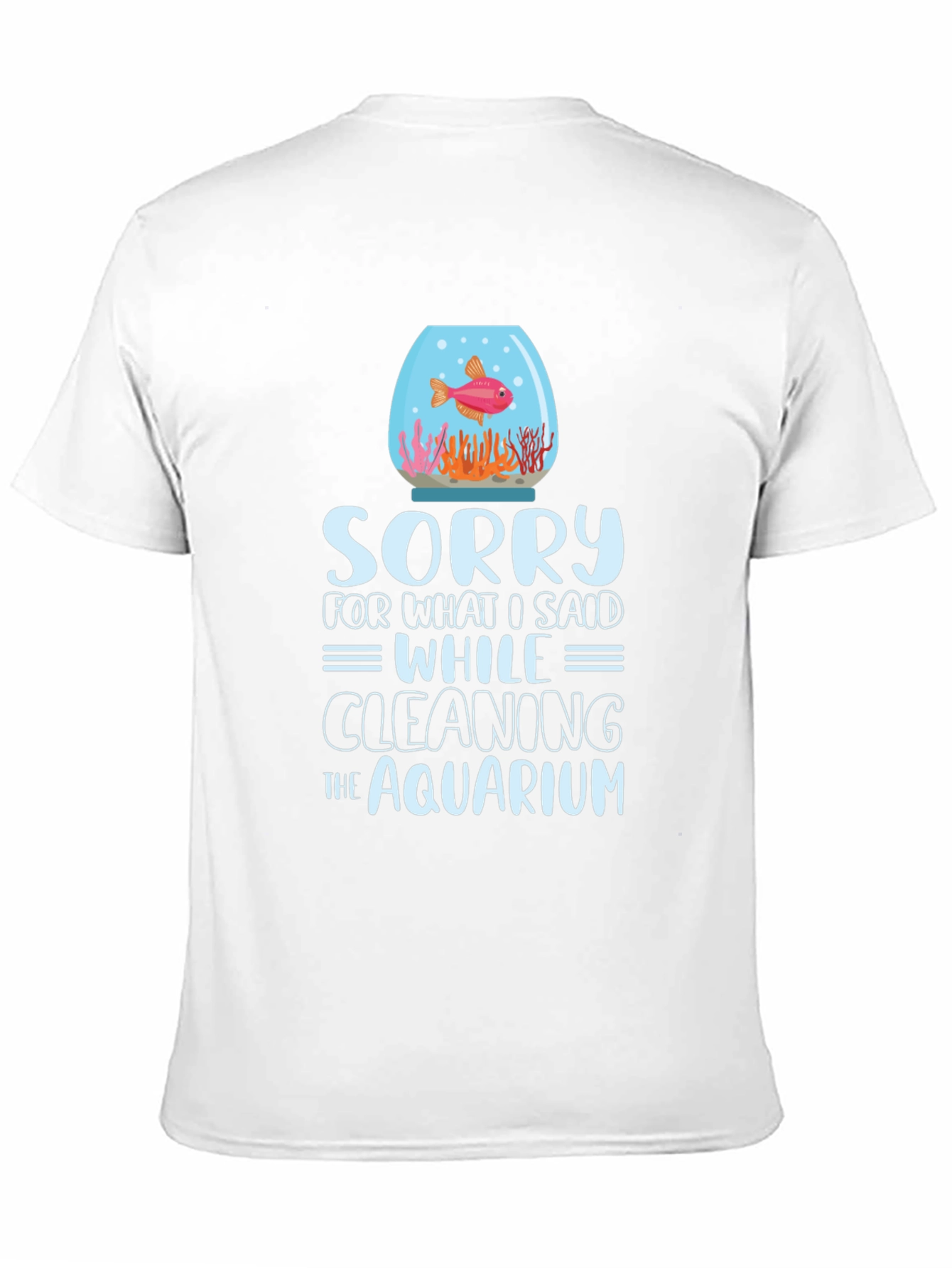 Funny Aquarium Cleaning T-Shirt
