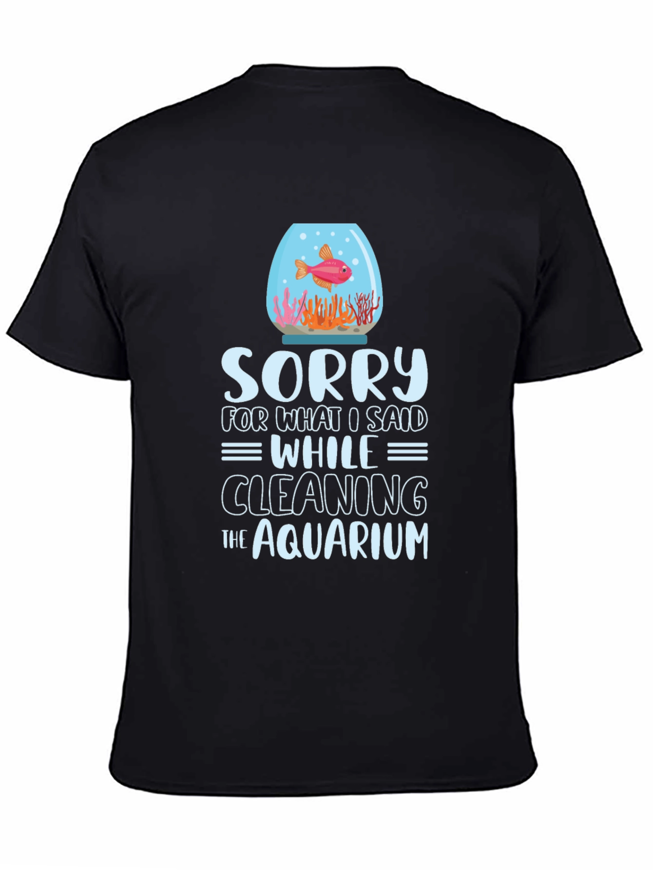 Funny Aquarium Cleaning T-Shirt