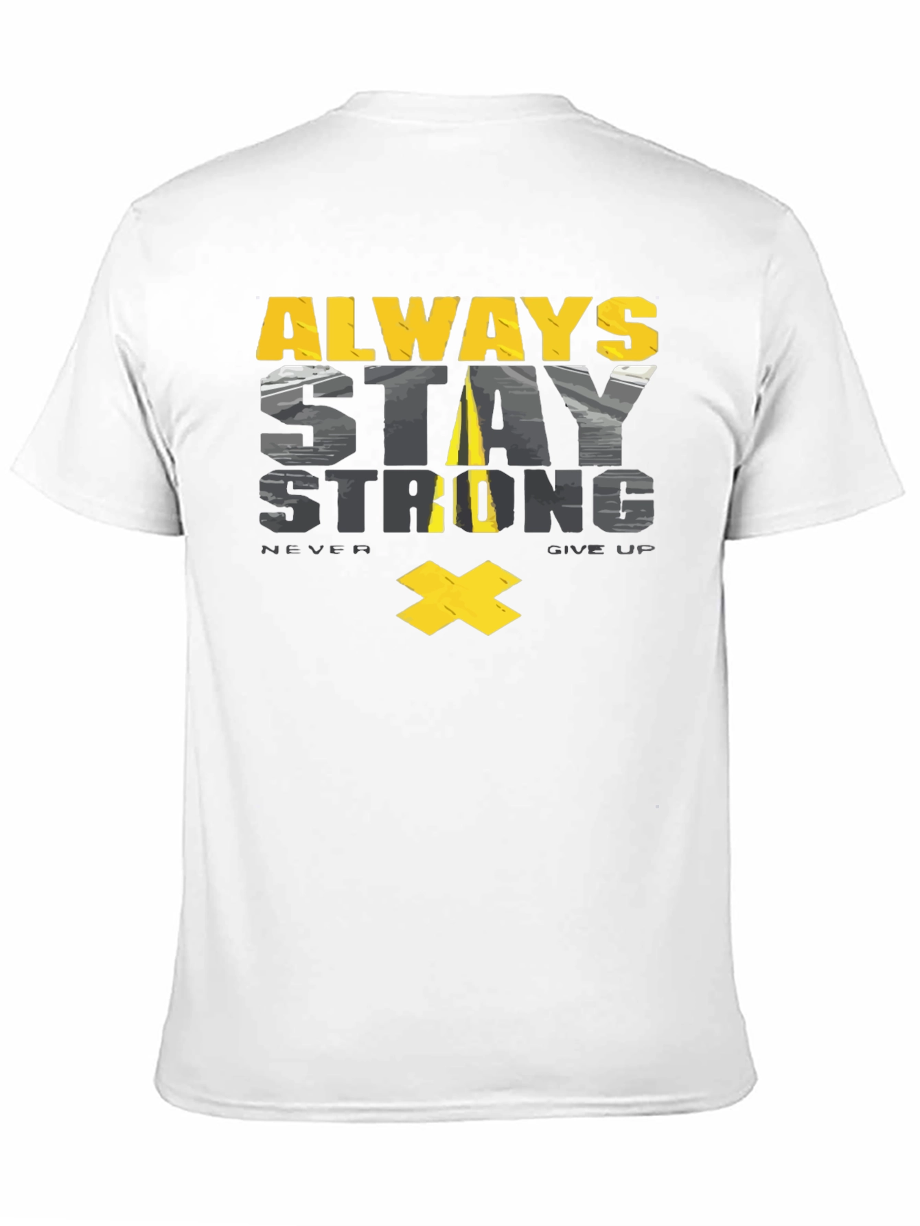 Always Stay Strong Graphic T-Shirt - Motivational Tee
