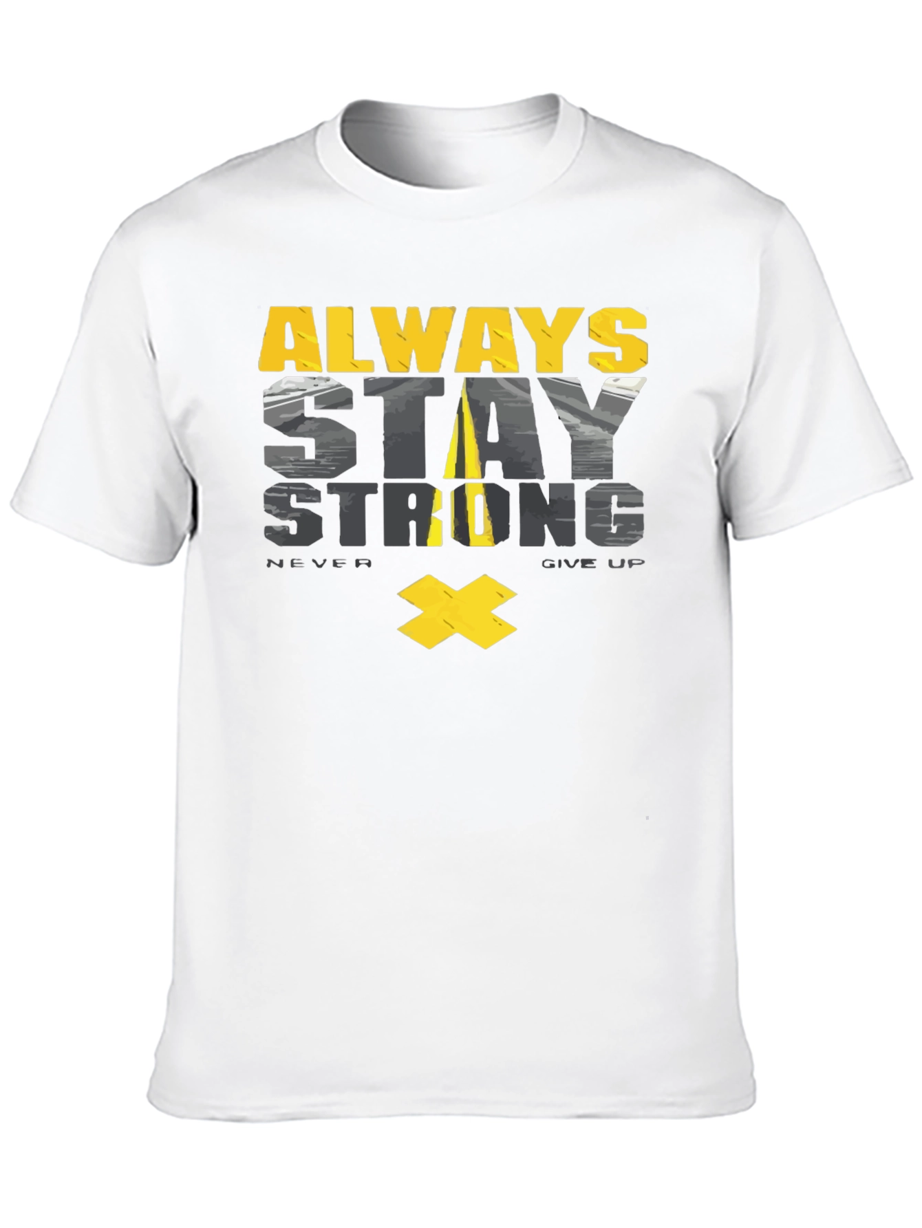 Always Stay Strong Graphic T-Shirt - Motivational Tee