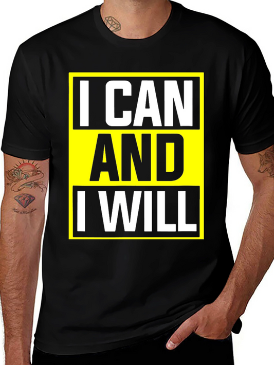 I Can And I Will Graphic Tee - Motivation Shirt