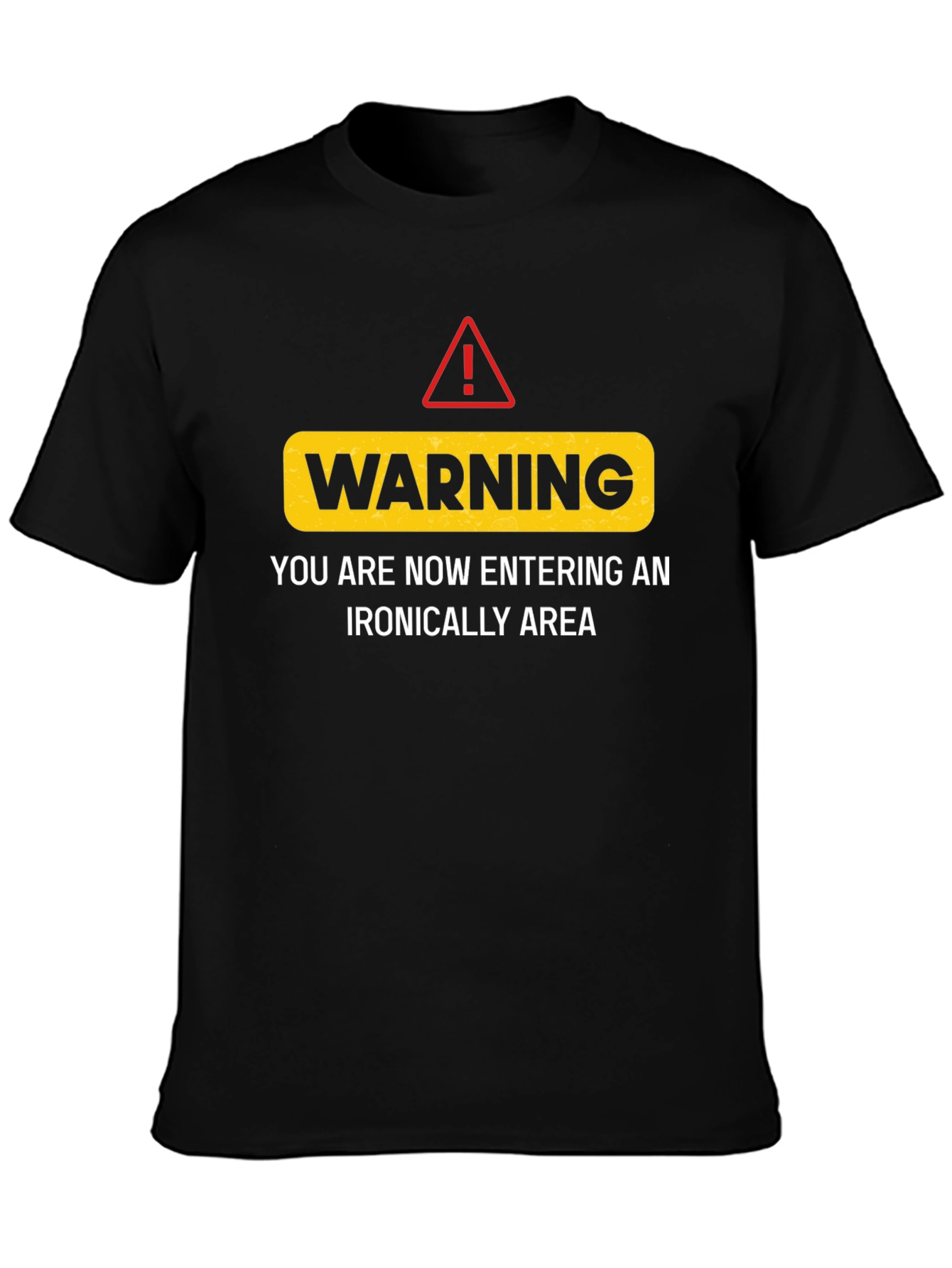 Warning Ironic Area Black Humor Graphic Tee