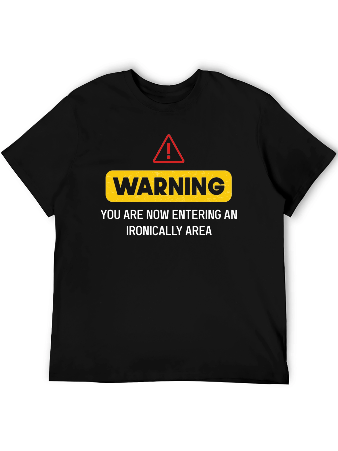 Warning Ironic Area Black Humor Graphic Tee